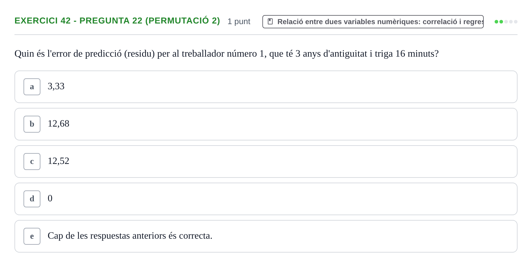 Enunciado: Ejercicio 42 - Pregunta 22 (Permutació 2) · Anàlisi de Dades UPF 2014