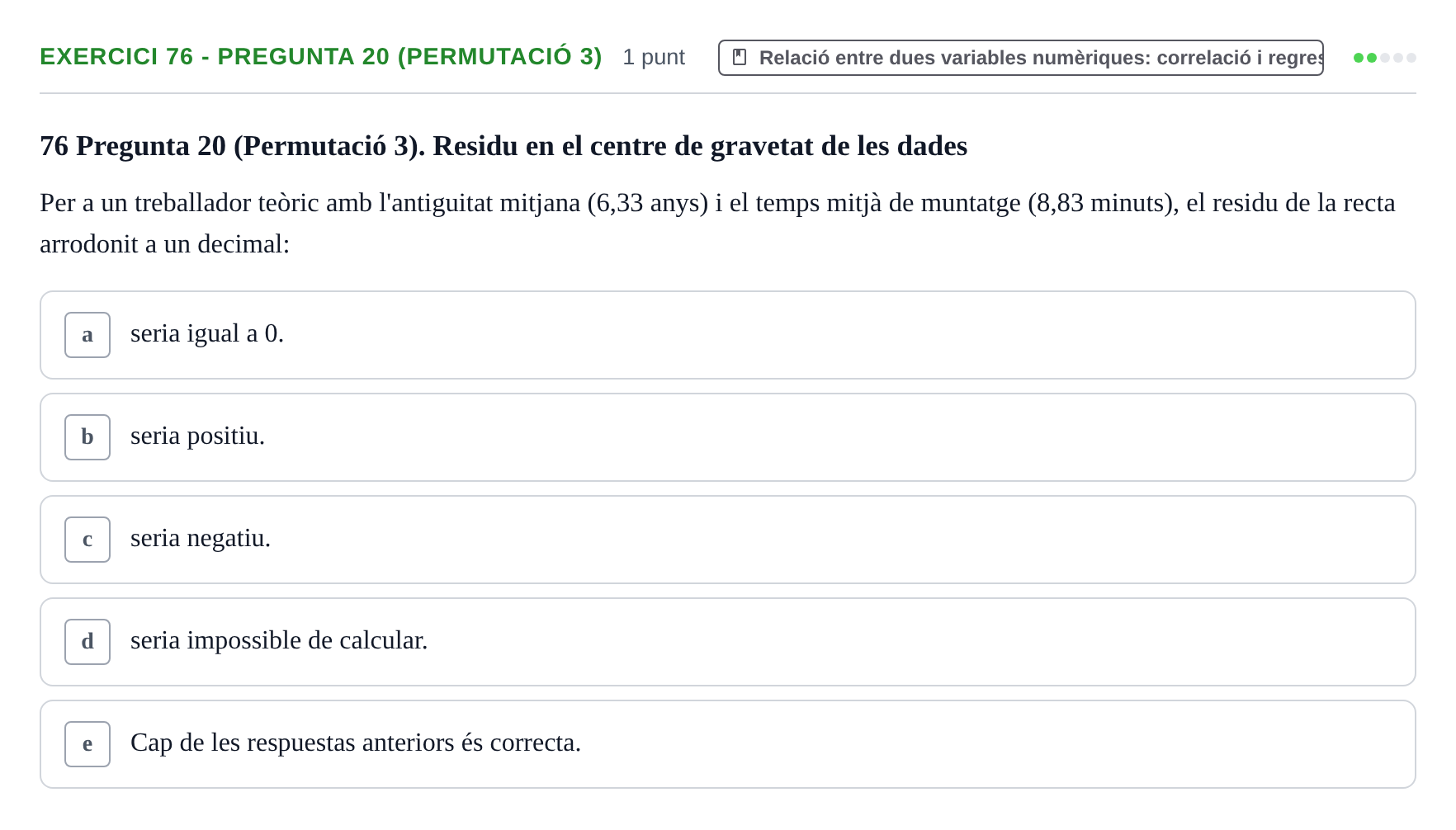 Enunciado: Ejercicio 76 - Pregunta 20 (Permutació 3) · Anàlisi de Dades UPF 2014