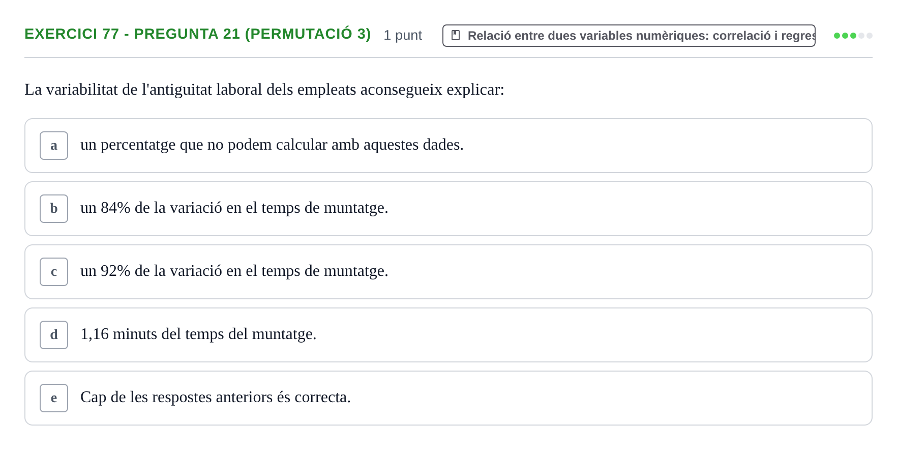 Enunciado: Ejercicio 77 - Pregunta 21 (Permutació 3) · Anàlisi de Dades UPF 2014