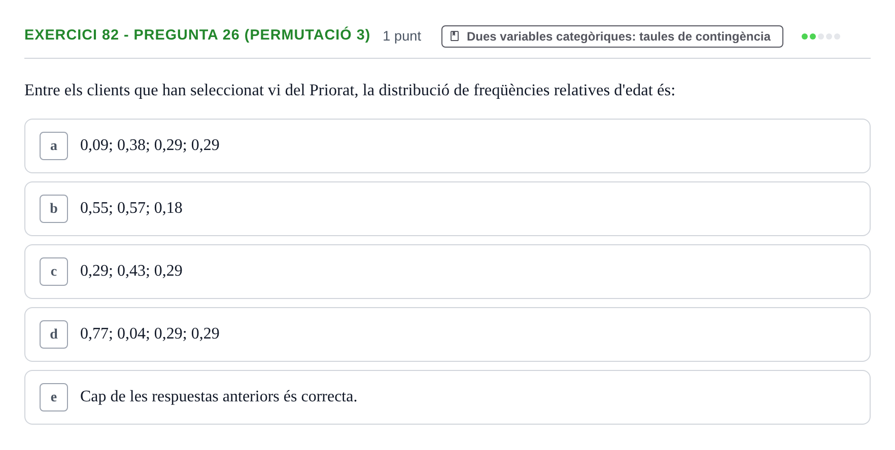 Enunciado: Ejercicio 82 - Pregunta 26 (Permutació 3) · Anàlisi de Dades UPF 2014