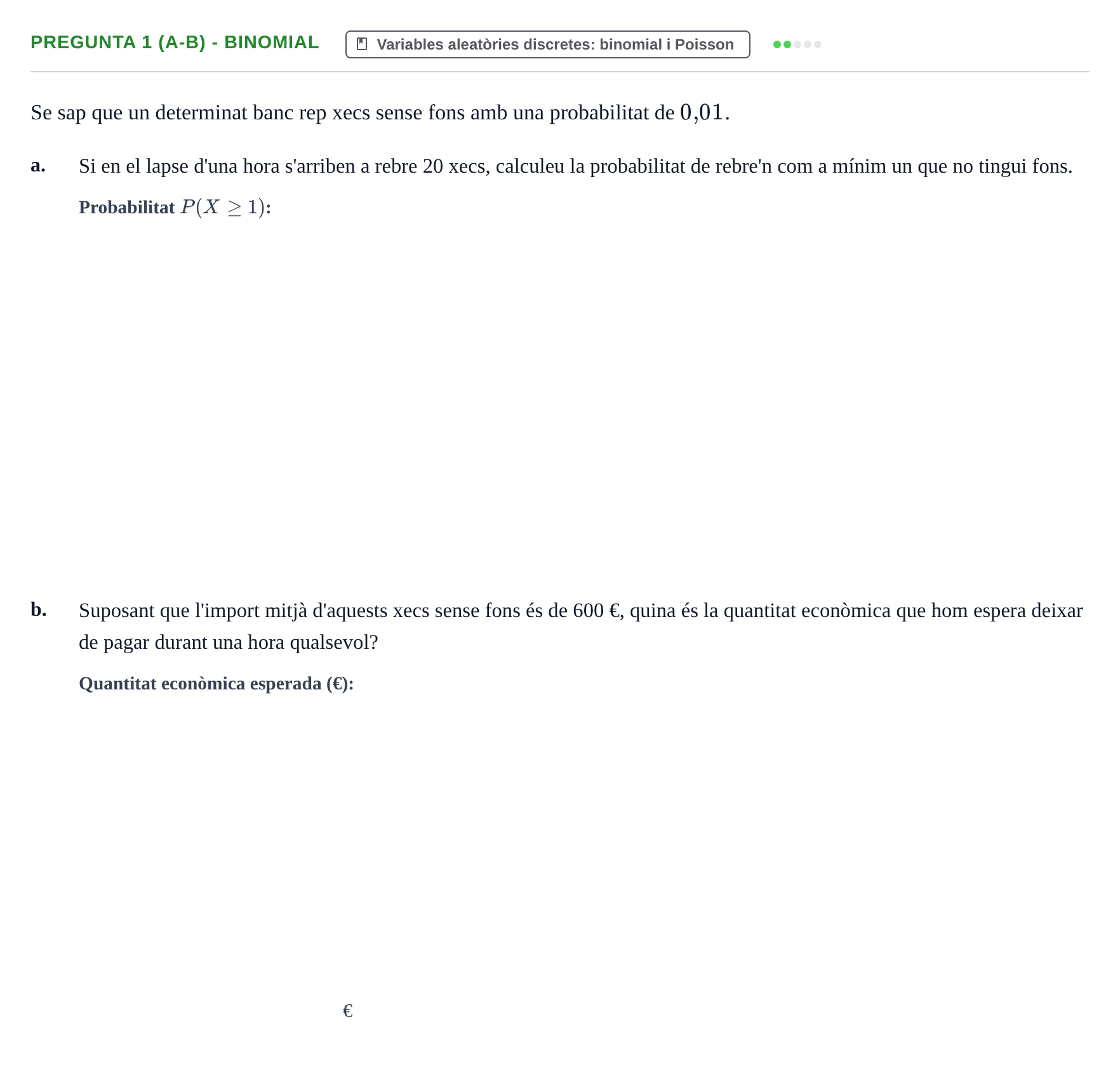 Enunciado: Pregunta 1 (a-b) - Binomial · Estadística URL Juny 2021