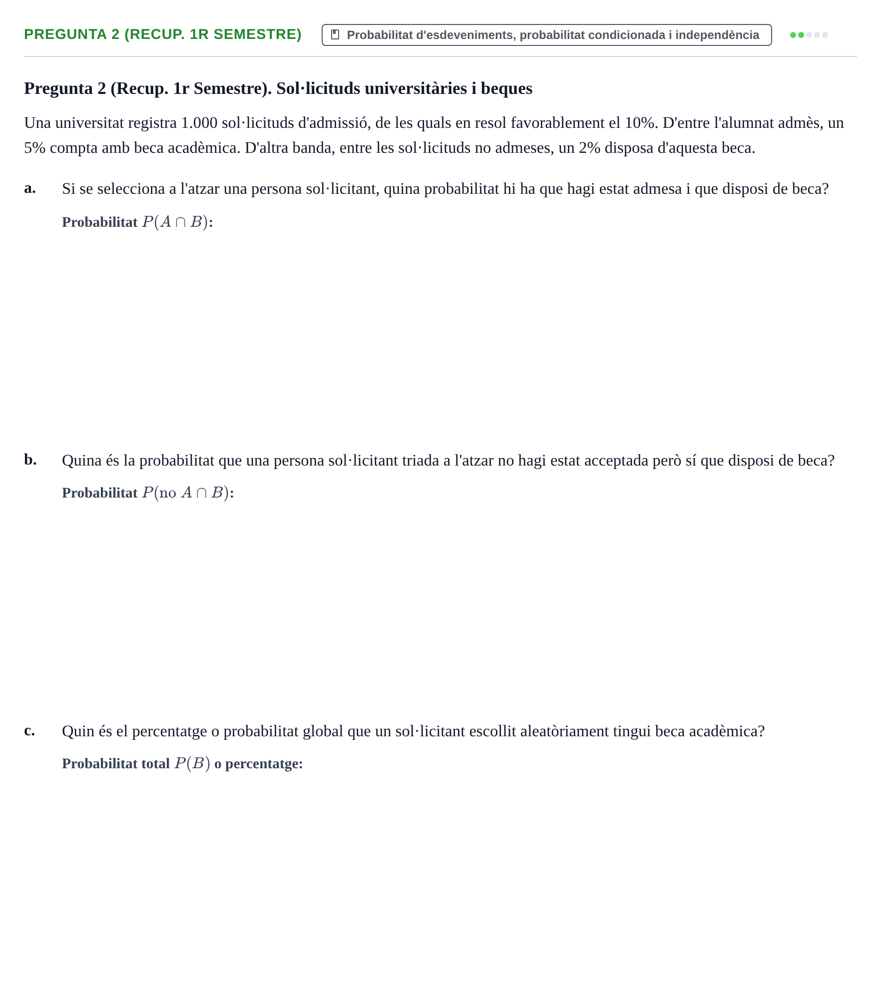 Enunciado: Pregunta 2 (Recup. 1r Semestre) · Estadística URL Juny 2021