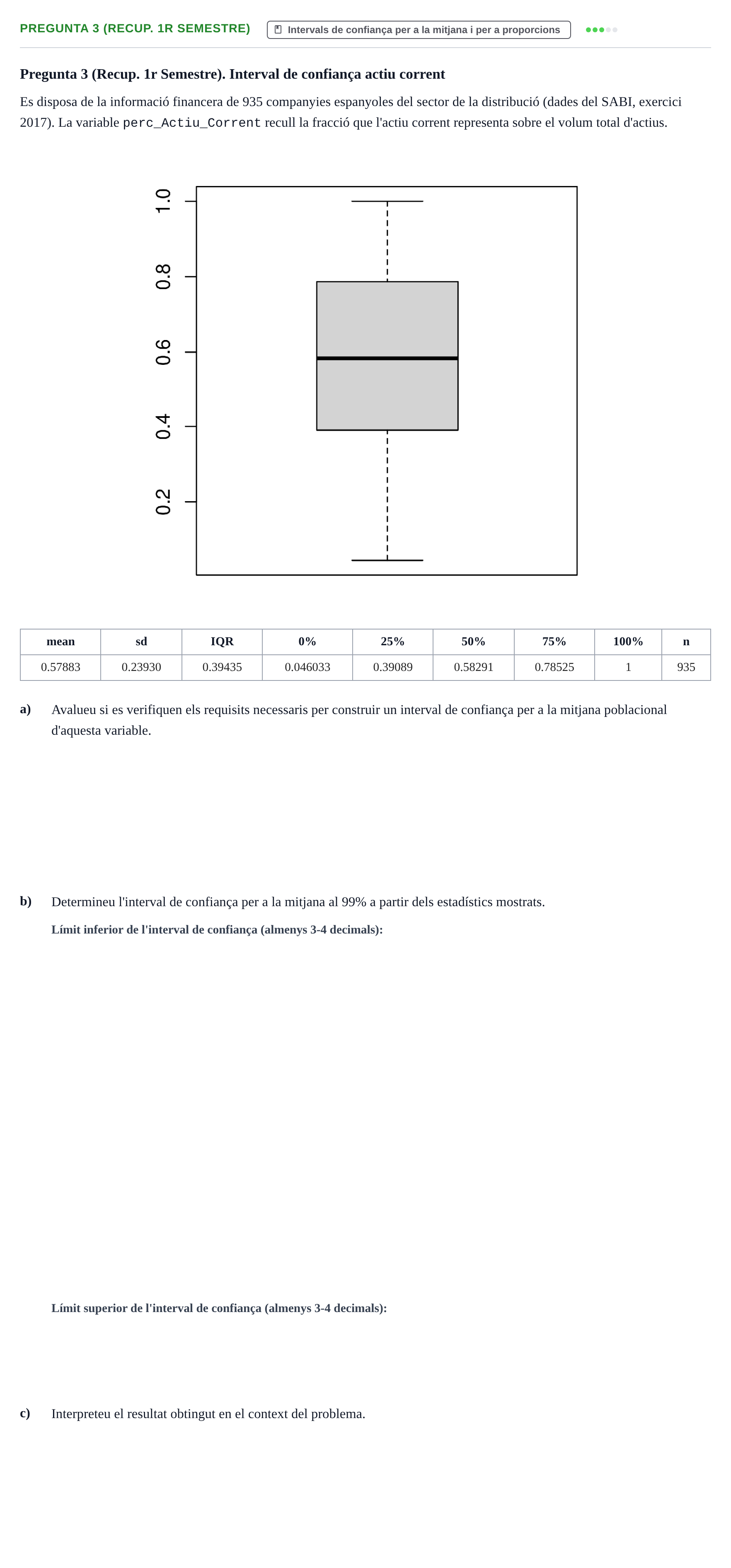 Enunciado: Pregunta 3 (Recup. 1r Semestre) · Estadística URL Juny 2021
