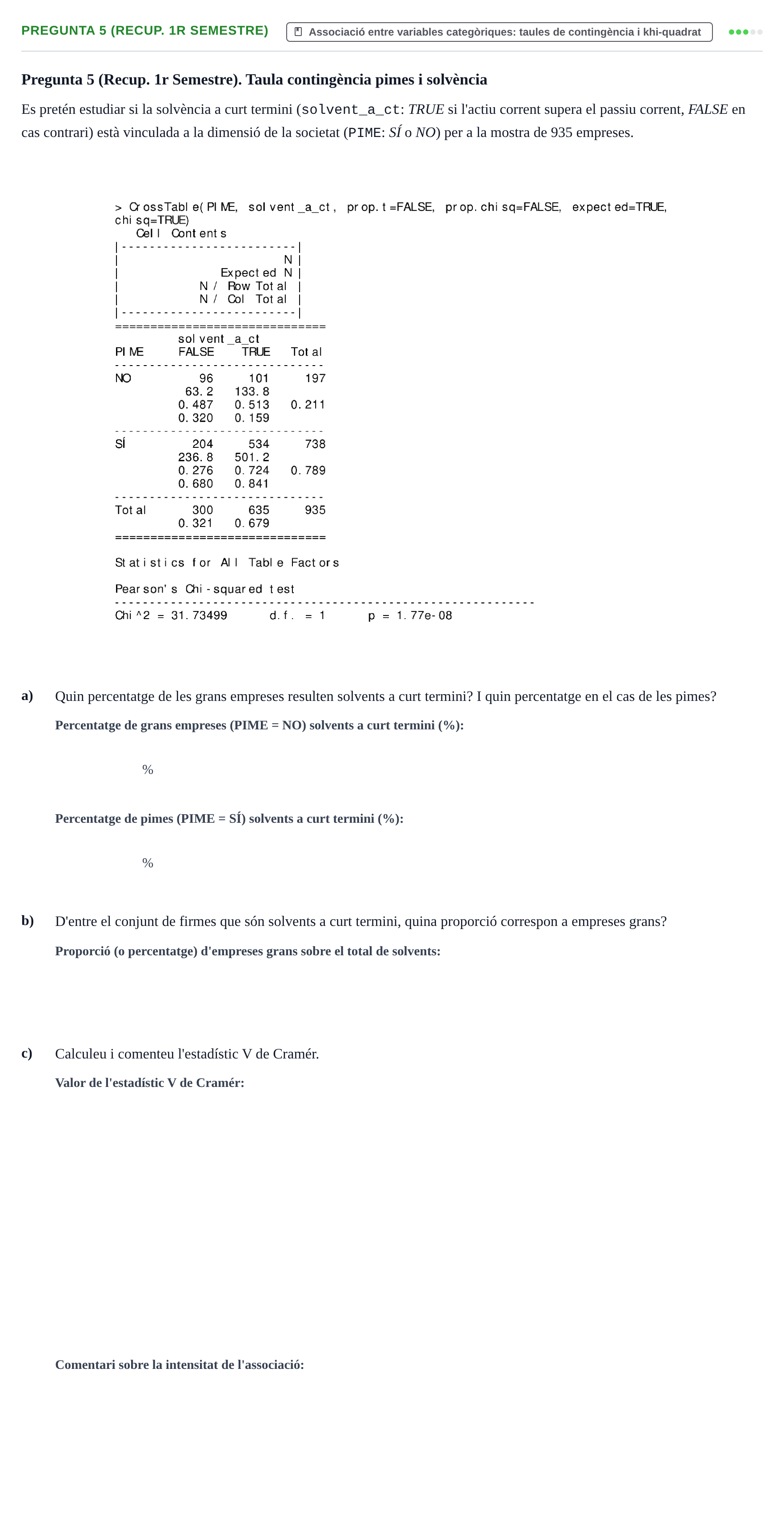Enunciado: Pregunta 5 (Recup. 1r Semestre) · Estadística URL Juny 2021