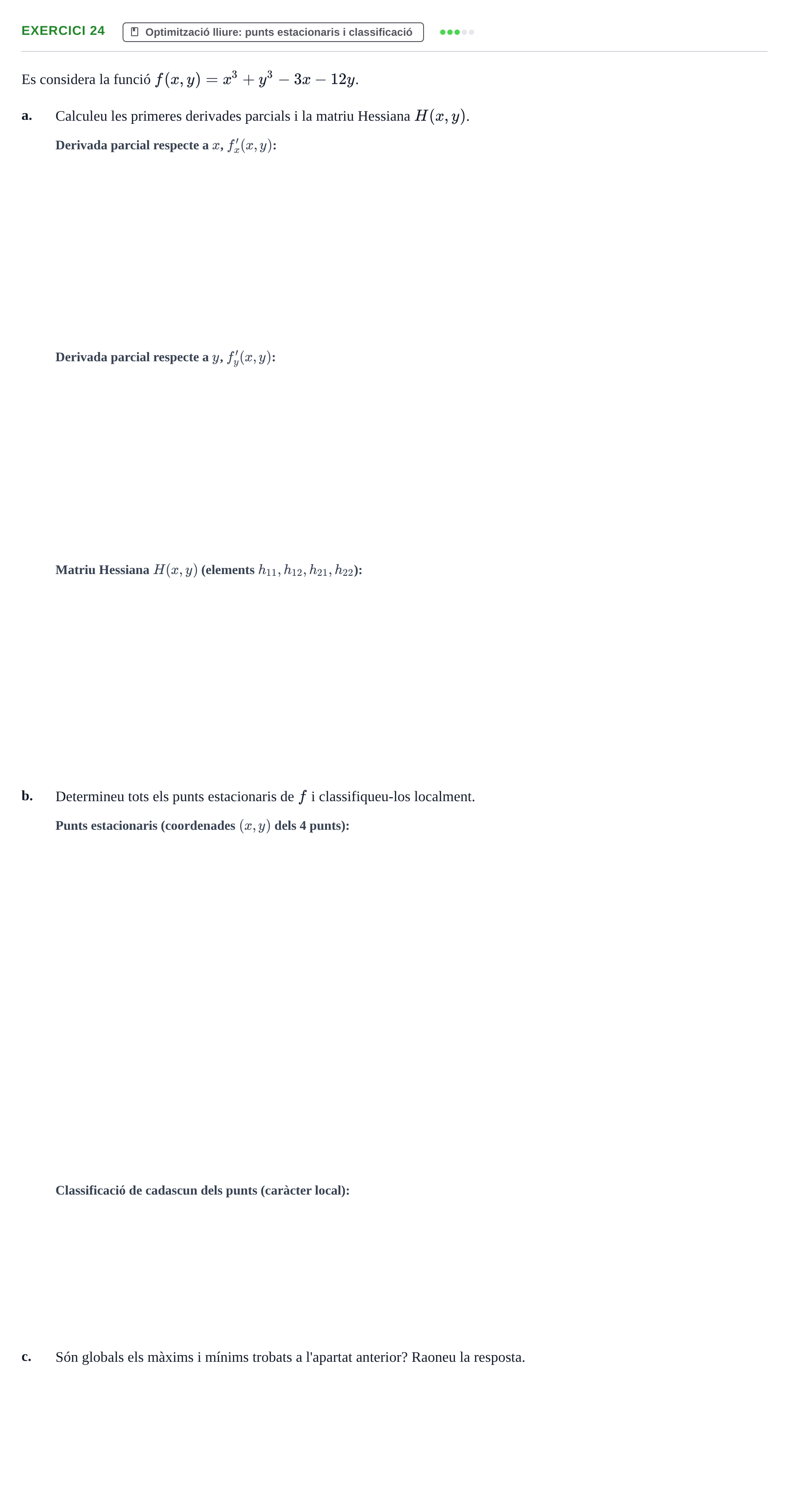 Enunciado: Ejercicio 24 - Optimització lliure: punts estacionaris i cl… · Matemàtiques Ii UPF 2012