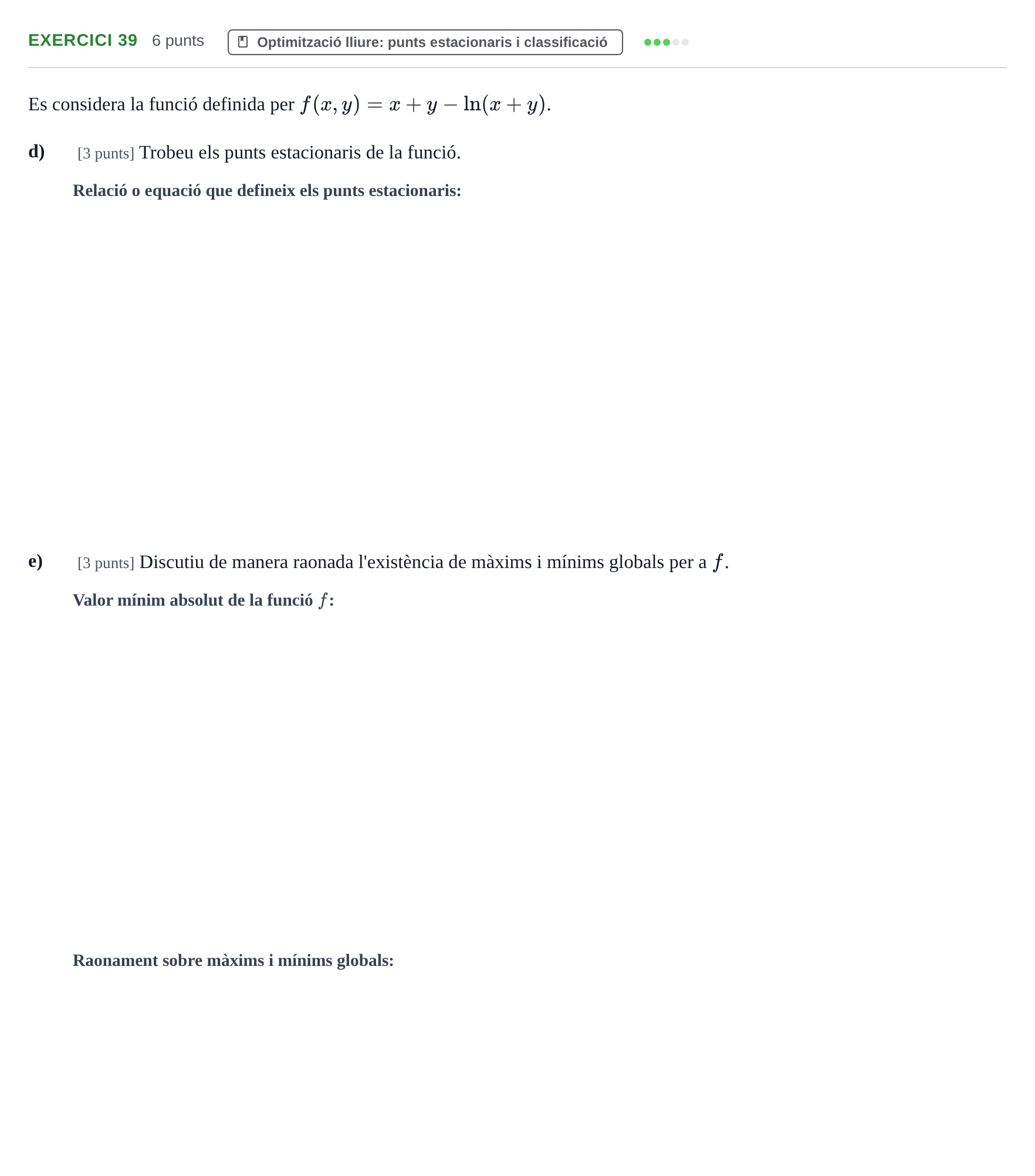 Enunciado: Ejercicio 39 - Optimització lliure: punts estacionaris i cl… · Matemàtiques Ii UPF 2012