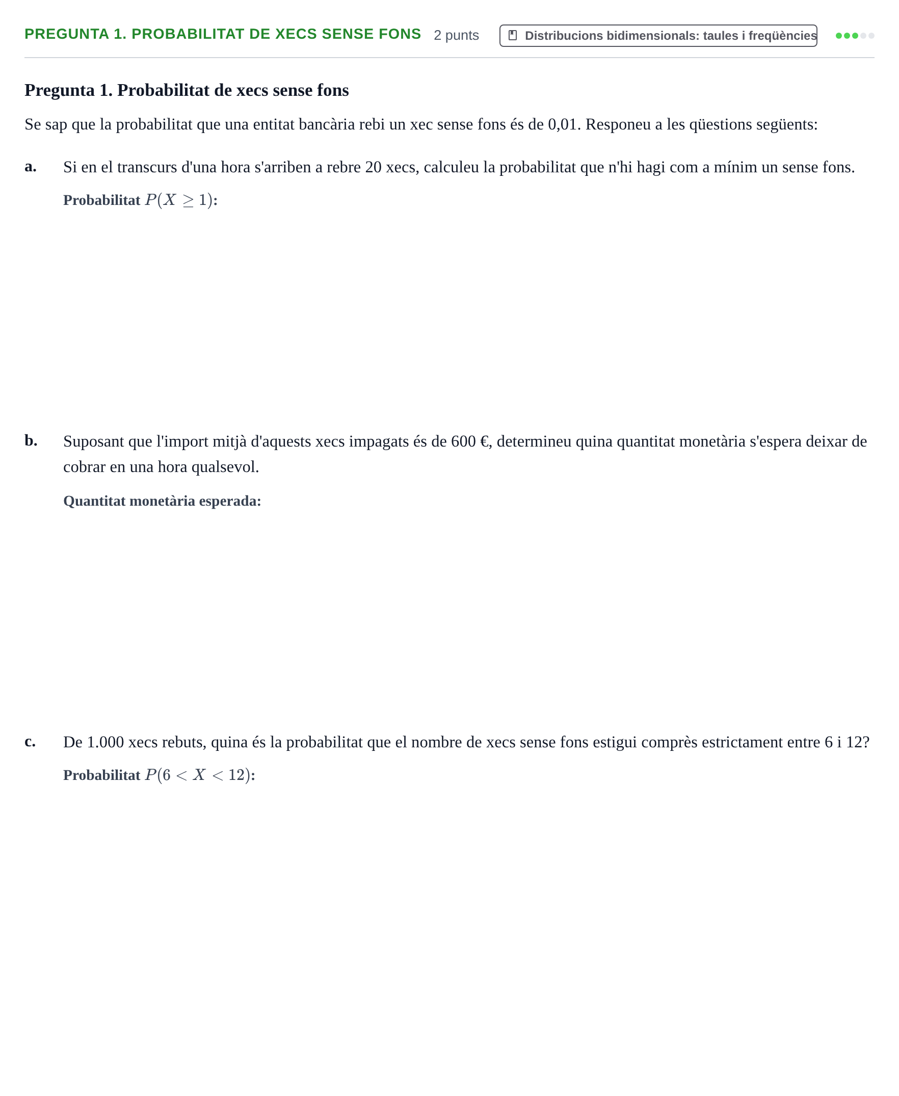 Enunciado: Pregunta 1. Probabilitat de xecs sense fons · Estadística I URV 2021
