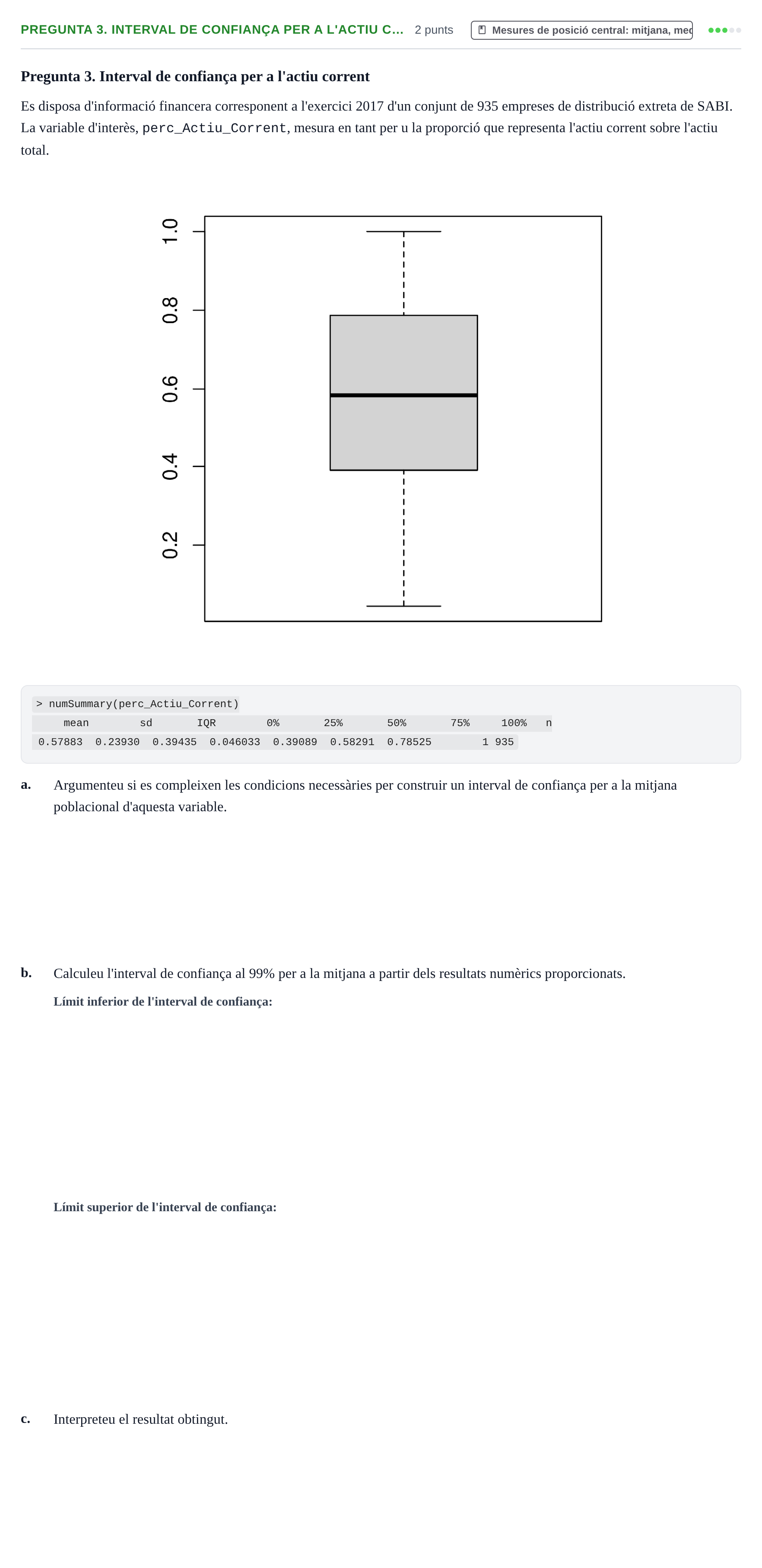 Enunciado: Pregunta 3. Interval de confiança per a l'actiu c… · Estadística I URV 2021