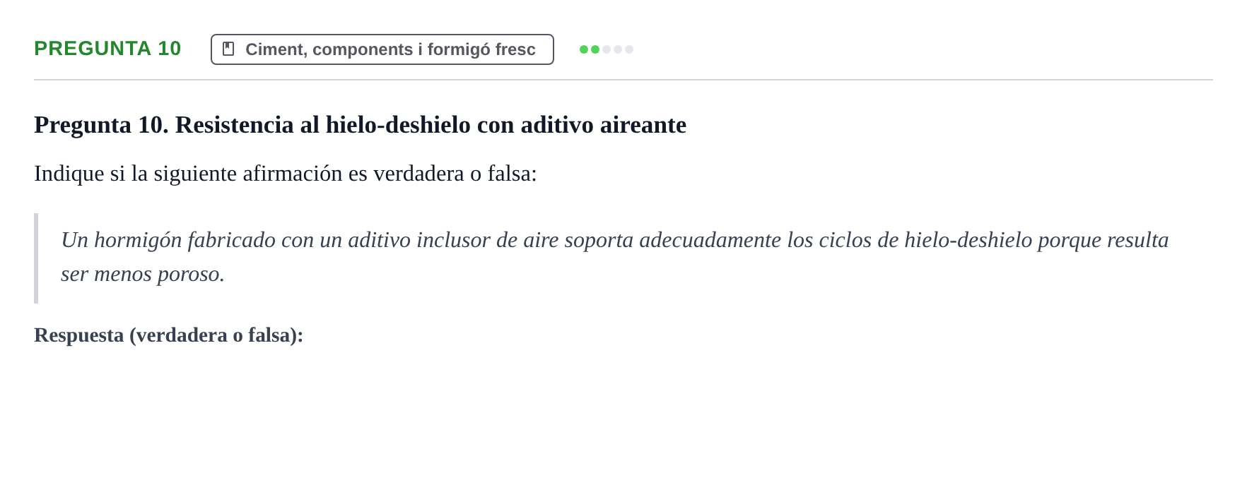 Enunciado: Pregunta 10 · Materials de Construcció UPC Cuestionario y problemas de autoevaluación: Tecnología del Hormigón y Durabilidad