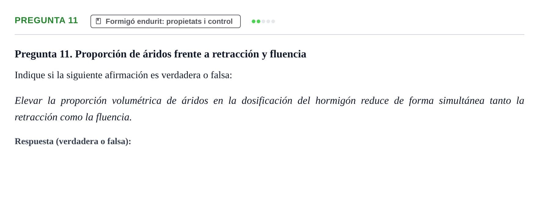 Enunciado: Pregunta 11 · Materials de Construcció UPC Cuestionario y problemas de autoevaluación: Tecnología del Hormigón y Durabilidad