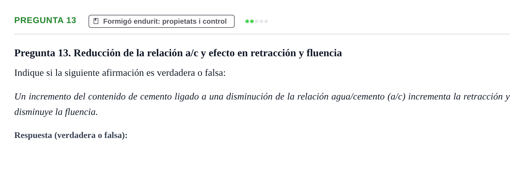 Enunciado: Pregunta 13 · Materials de Construcció UPC Cuestionario y problemas de autoevaluación: Tecnología del Hormigón y Durabilidad
