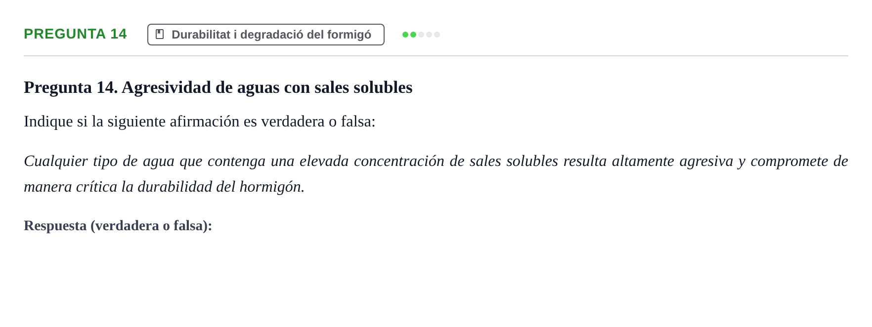 Enunciado: Pregunta 14 · Materials de Construcció UPC Cuestionario y problemas de autoevaluación: Tecnología del Hormigón y Durabilidad