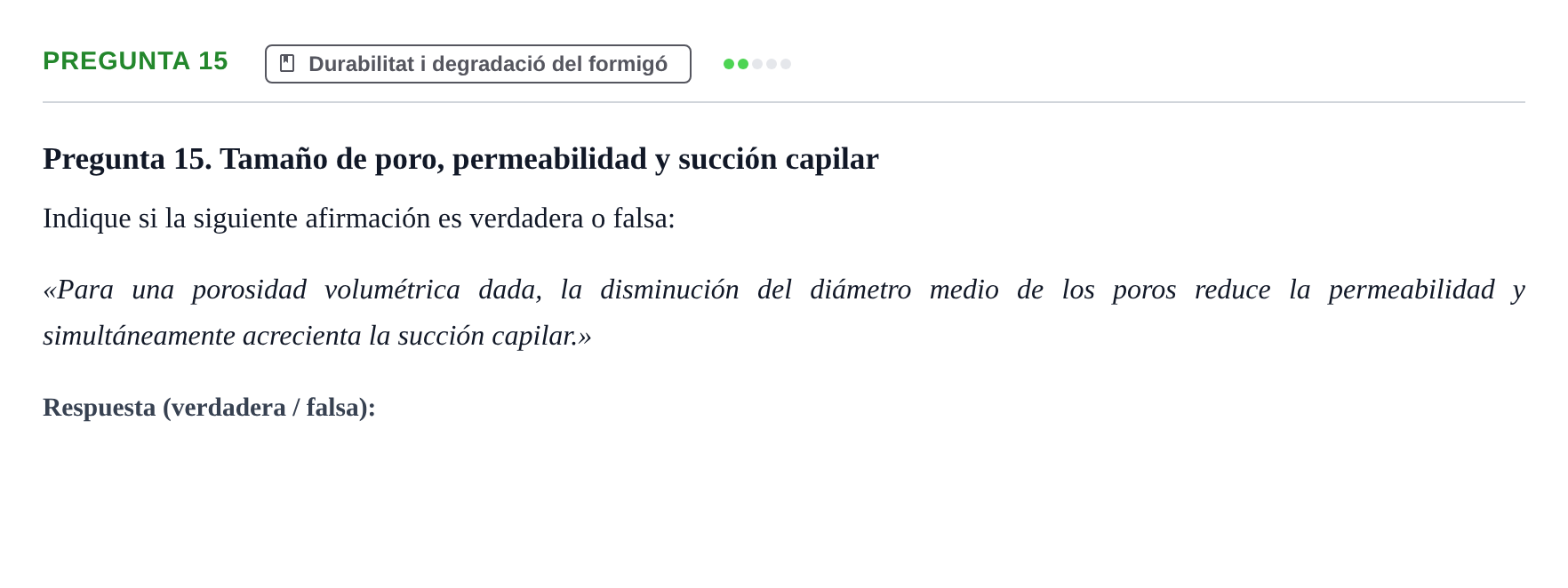 Enunciado: Pregunta 15 · Materials de Construcció UPC Cuestionario y problemas de autoevaluación: Tecnología del Hormigón y Durabilidad