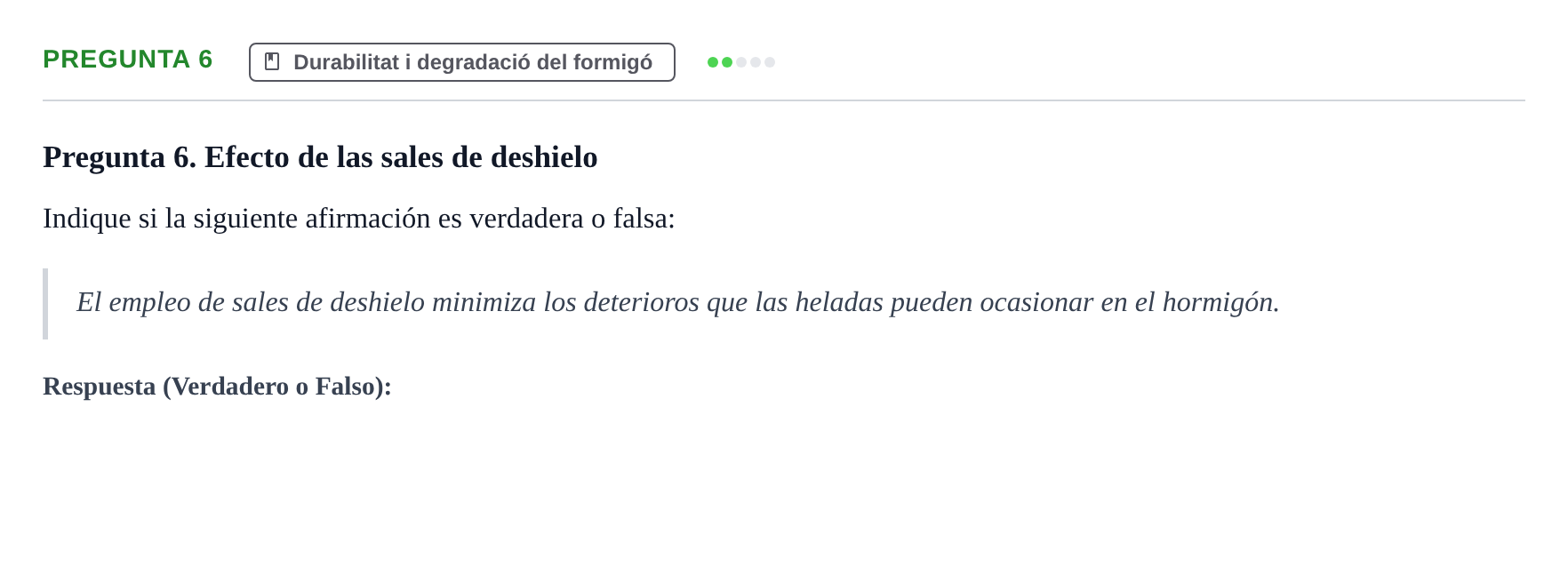 Enunciado: Pregunta 6 · Materials de Construcció UPC Cuestionario y problemas de autoevaluación: Tecnología del Hormigón y Durabilidad