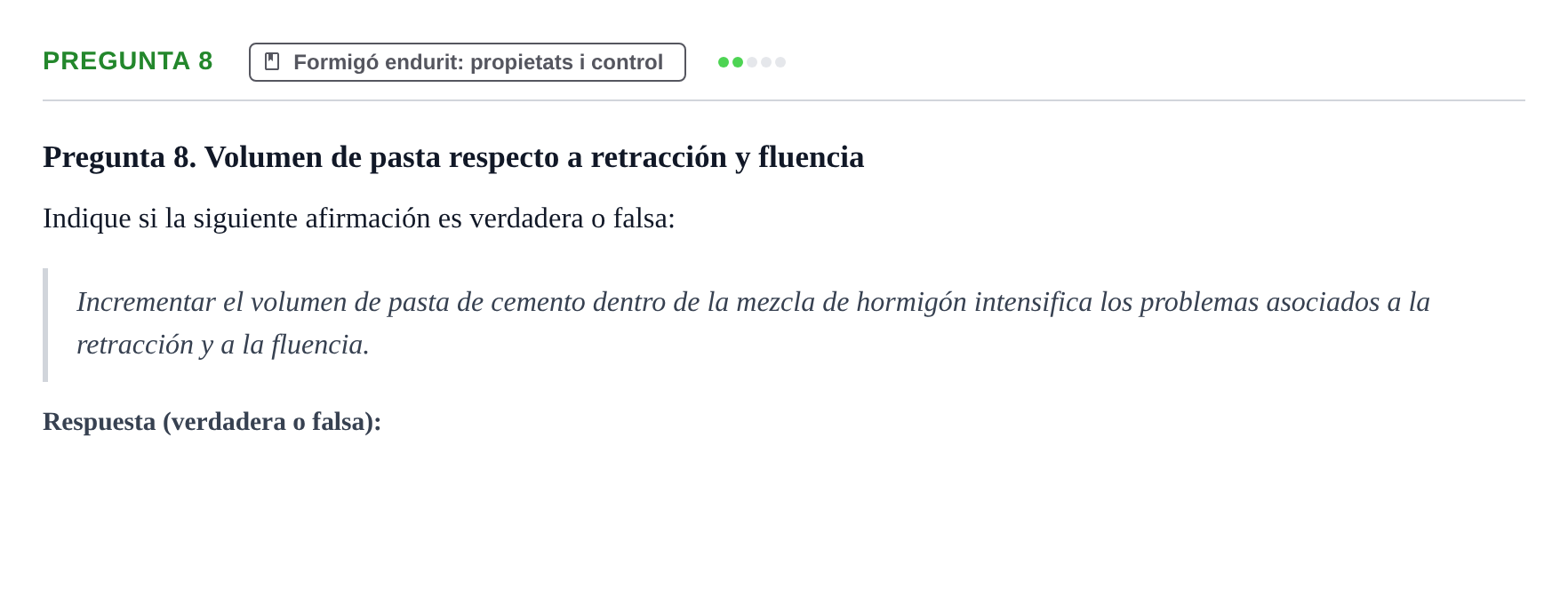 Enunciado: Pregunta 8 · Materials de Construcció UPC Cuestionario y problemas de autoevaluación: Tecnología del Hormigón y Durabilidad