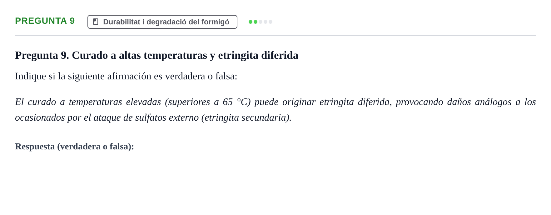 Enunciado: Pregunta 9 · Materials de Construcció UPC Cuestionario y problemas de autoevaluación: Tecnología del Hormigón y Durabilidad