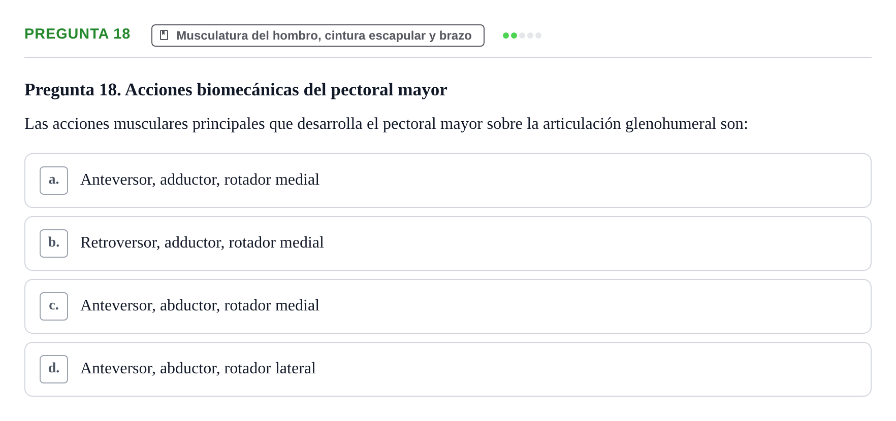 Enunciado: Pregunta 18 · Anatomía aplicada a la actividad física y el deporte UPF Examen de Anatomía General y del Aparato Locomotor