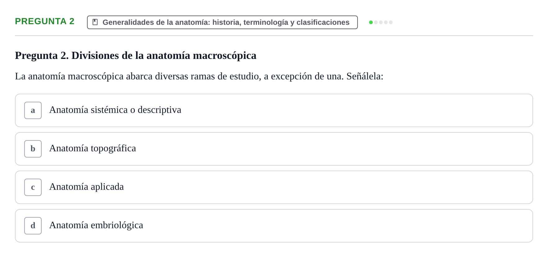 Enunciado: Pregunta 2 · Anatomía aplicada a la actividad física y el deporte UPF Examen de Anatomía General y del Aparato Locomotor
