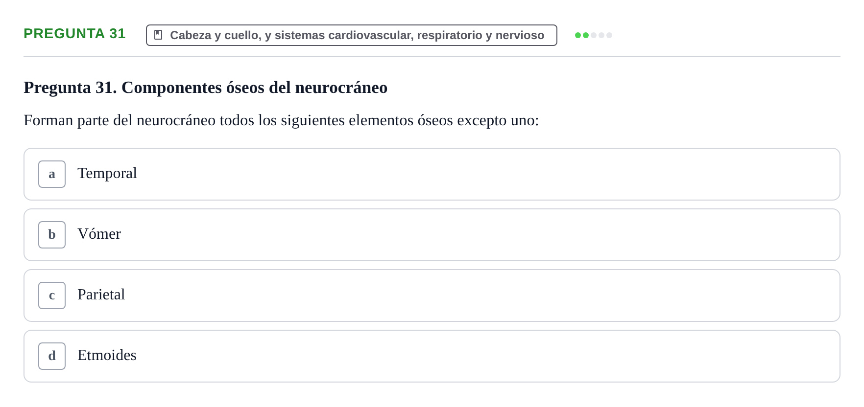 Enunciado: Pregunta 31 · Anatomía aplicada a la actividad física y el deporte UPF Examen de Anatomía General y del Aparato Locomotor