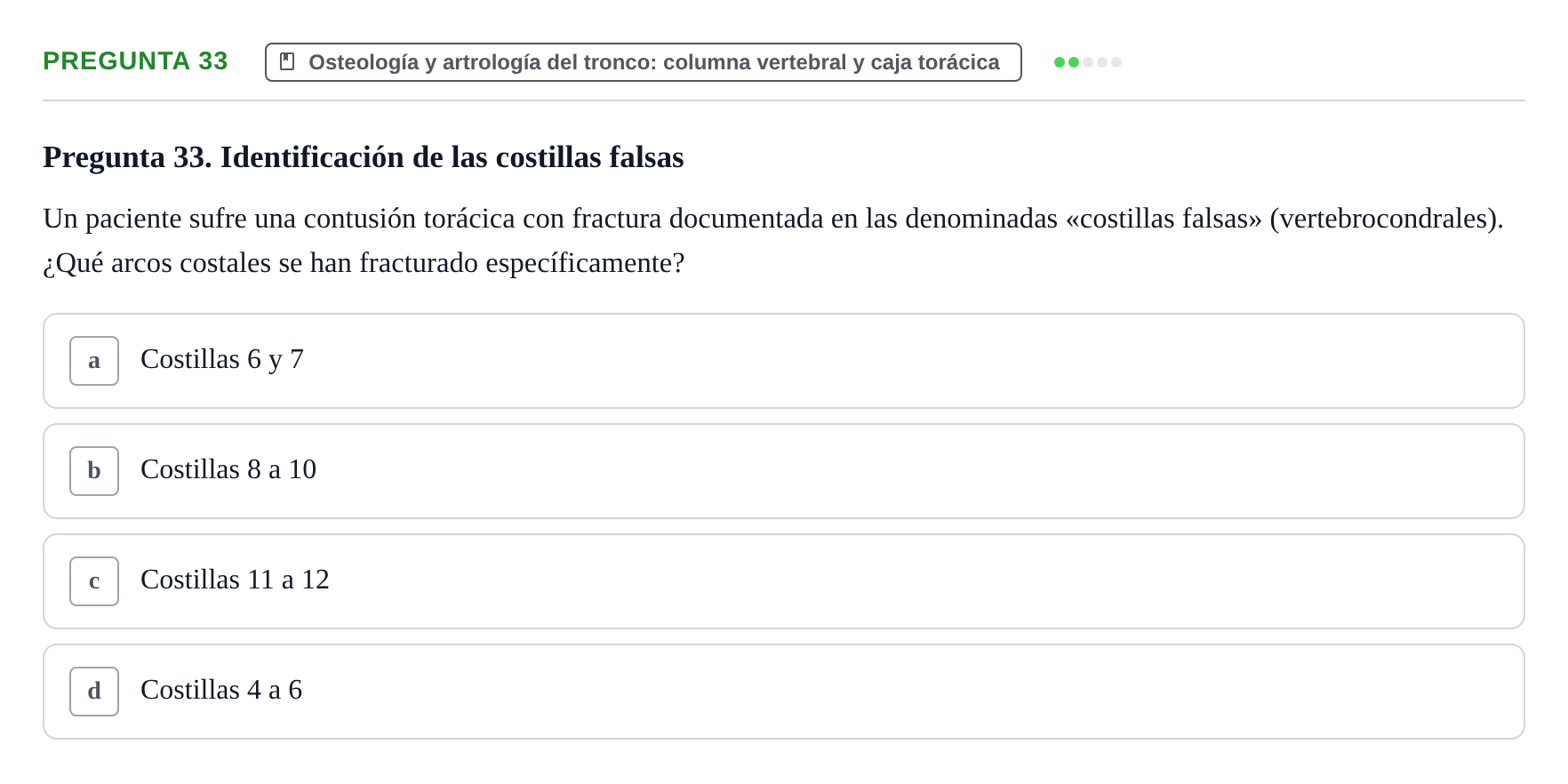 Enunciado: Pregunta 33 · Anatomía aplicada a la actividad física y el deporte UPF Examen de Anatomía General y del Aparato Locomotor