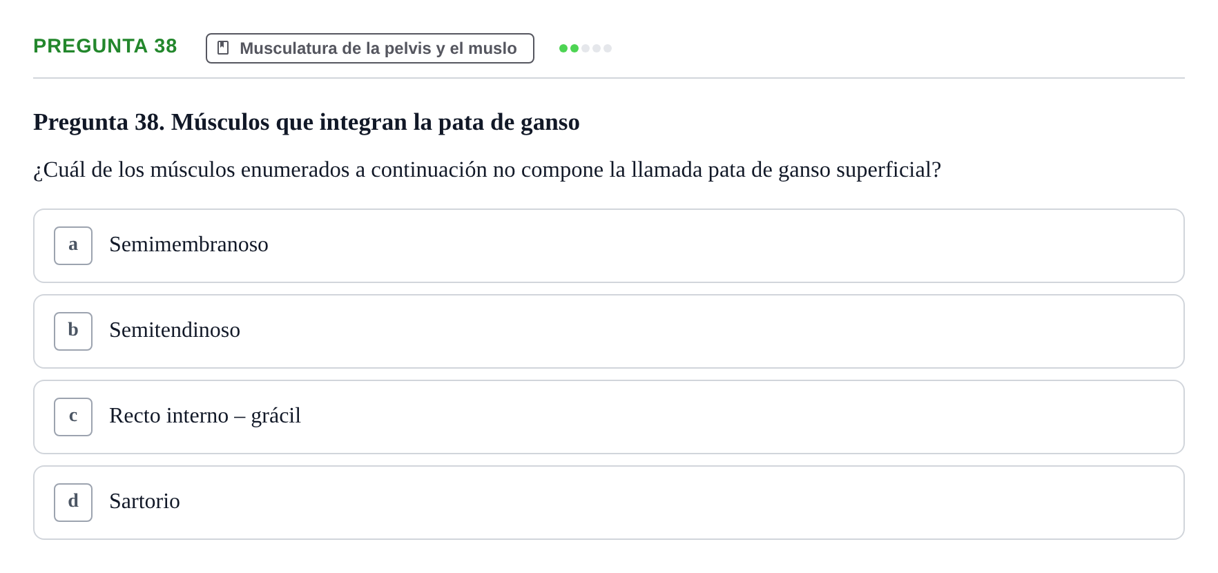 Enunciado: Pregunta 38 · Anatomía aplicada a la actividad física y el deporte UPF Examen de Anatomía General y del Aparato Locomotor