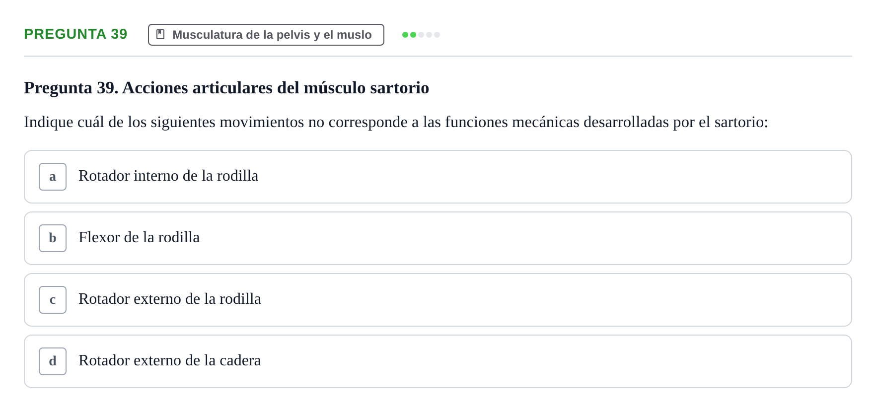 Enunciado: Pregunta 39 · Anatomía aplicada a la actividad física y el deporte UPF Examen de Anatomía General y del Aparato Locomotor