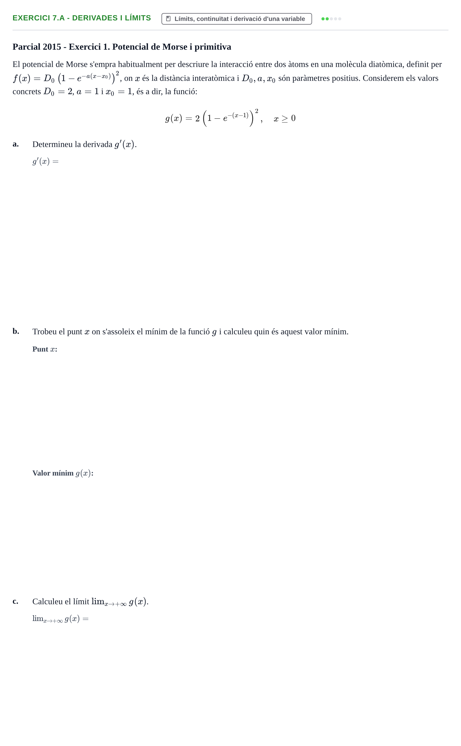 Enunciado: Ejercicio 7.a - Derivades i límits · Matemàtiques I i II UAB 2013