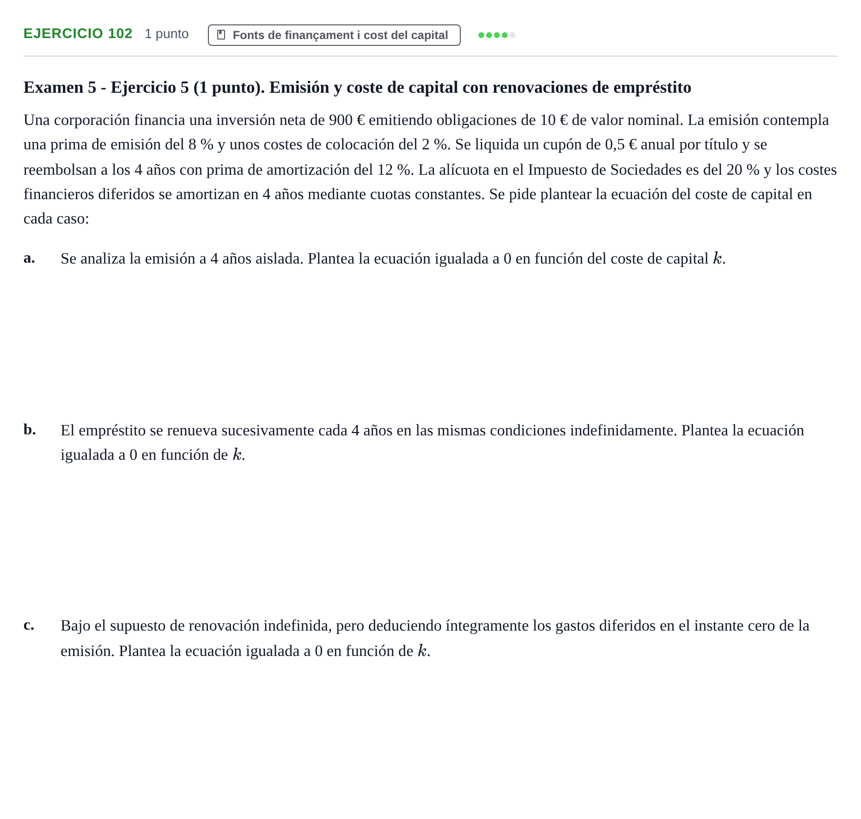 Enunciado: Problema 102 · Organització i Gestió d'Empreses UAB Recopilación de exámenes resueltos: Segundo Parcial (Parte 1)