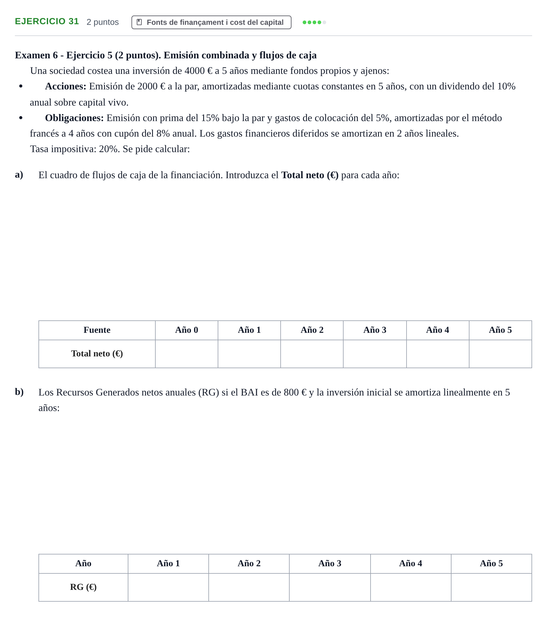 Enunciado: Problema 31 · Organització i Gestió d'Empreses UAB Recopilación de exámenes resueltos: Segundo Parcial (Parte 1)
