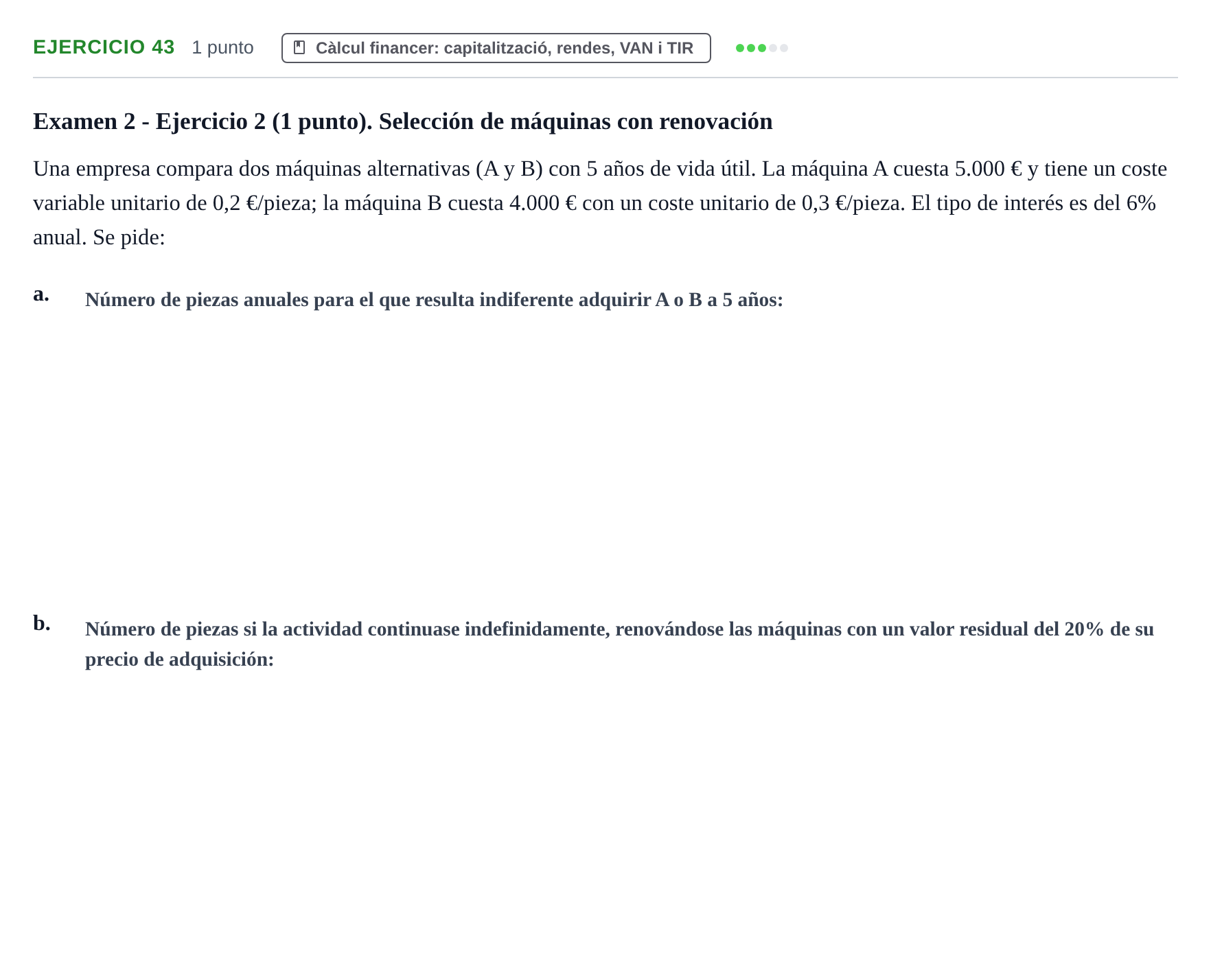 Enunciado: Problema 43 · Organització i Gestió d'Empreses UAB Recopilación de exámenes resueltos: Segundo Parcial (Parte 1)
