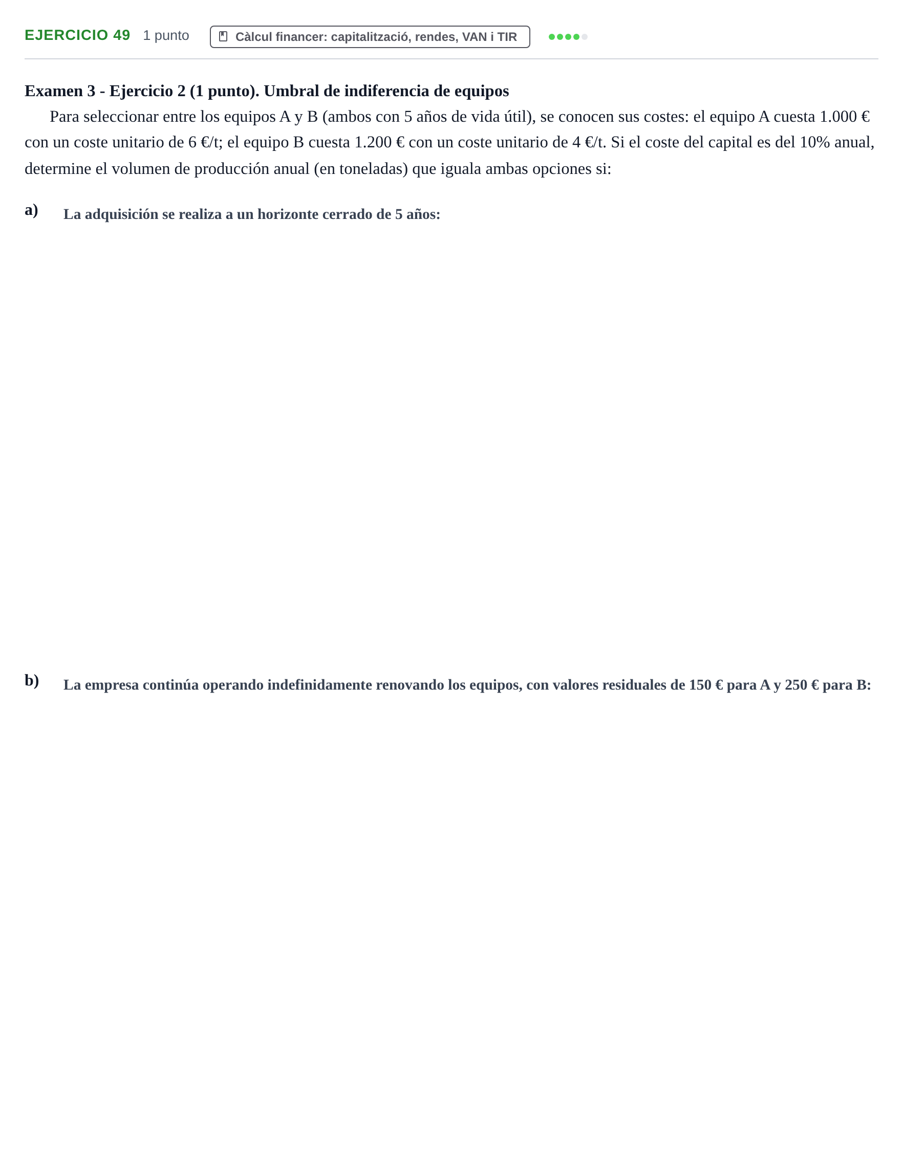 Enunciado: Problema 49 · Organització i Gestió d'Empreses UAB Recopilación de exámenes resueltos: Segundo Parcial (Parte 1)
