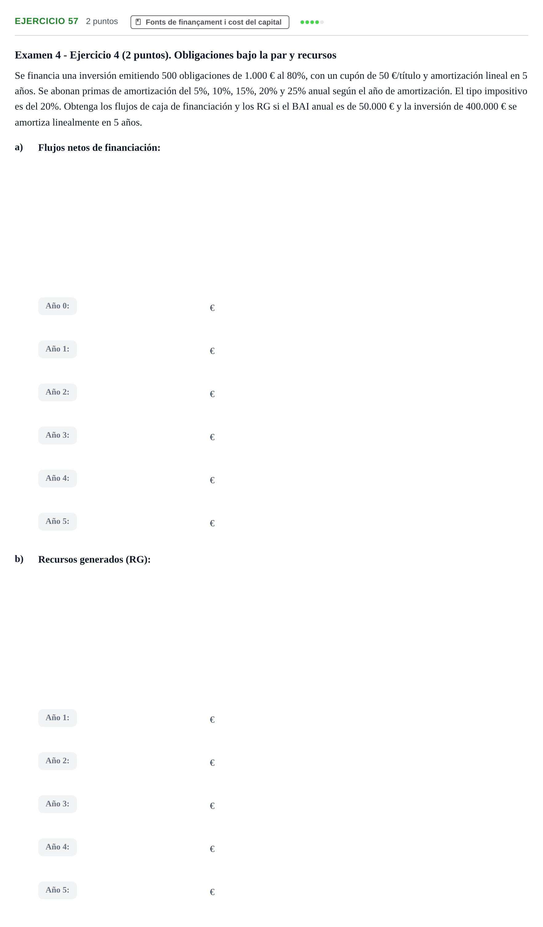 Enunciado: Problema 57 · Organització i Gestió d'Empreses UAB Recopilación de exámenes resueltos: Segundo Parcial (Parte 1)