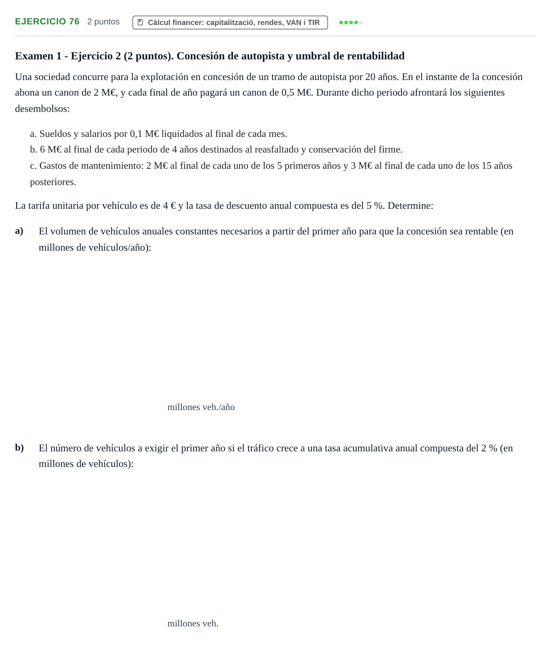 Enunciado: Problema 76 · Organització i Gestió d'Empreses UAB Recopilación de exámenes resueltos: Segundo Parcial (Parte 1)