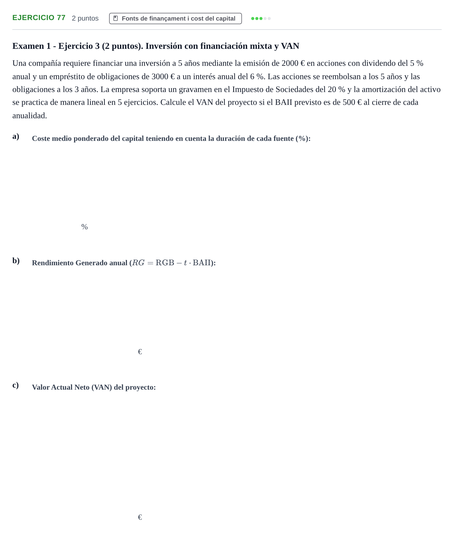 Enunciado: Problema 77 · Organització i Gestió d'Empreses UAB Recopilación de exámenes resueltos: Segundo Parcial (Parte 1)