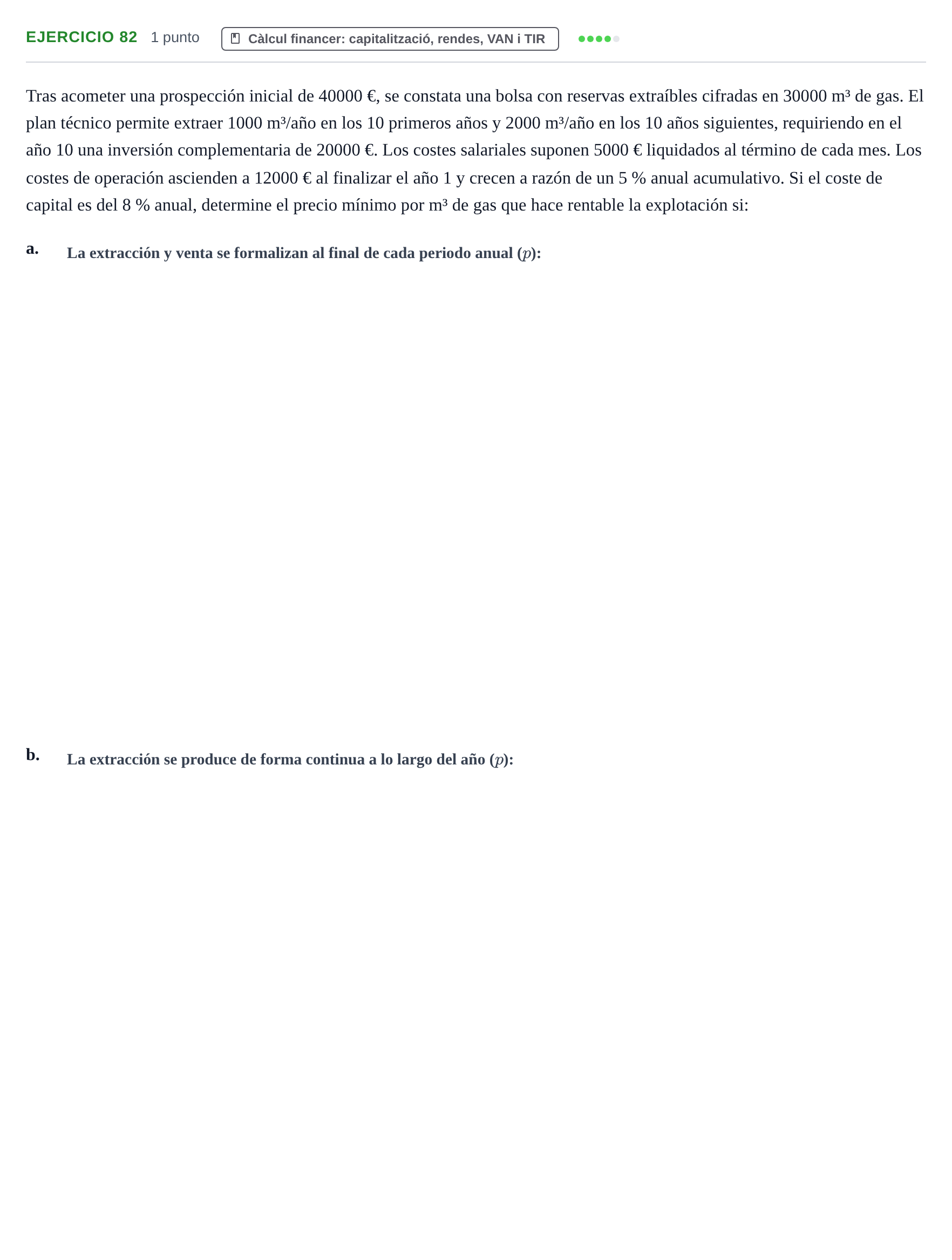 Enunciado: Problema 82 · Organització i Gestió d'Empreses UAB Recopilación de exámenes resueltos: Segundo Parcial (Parte 1)