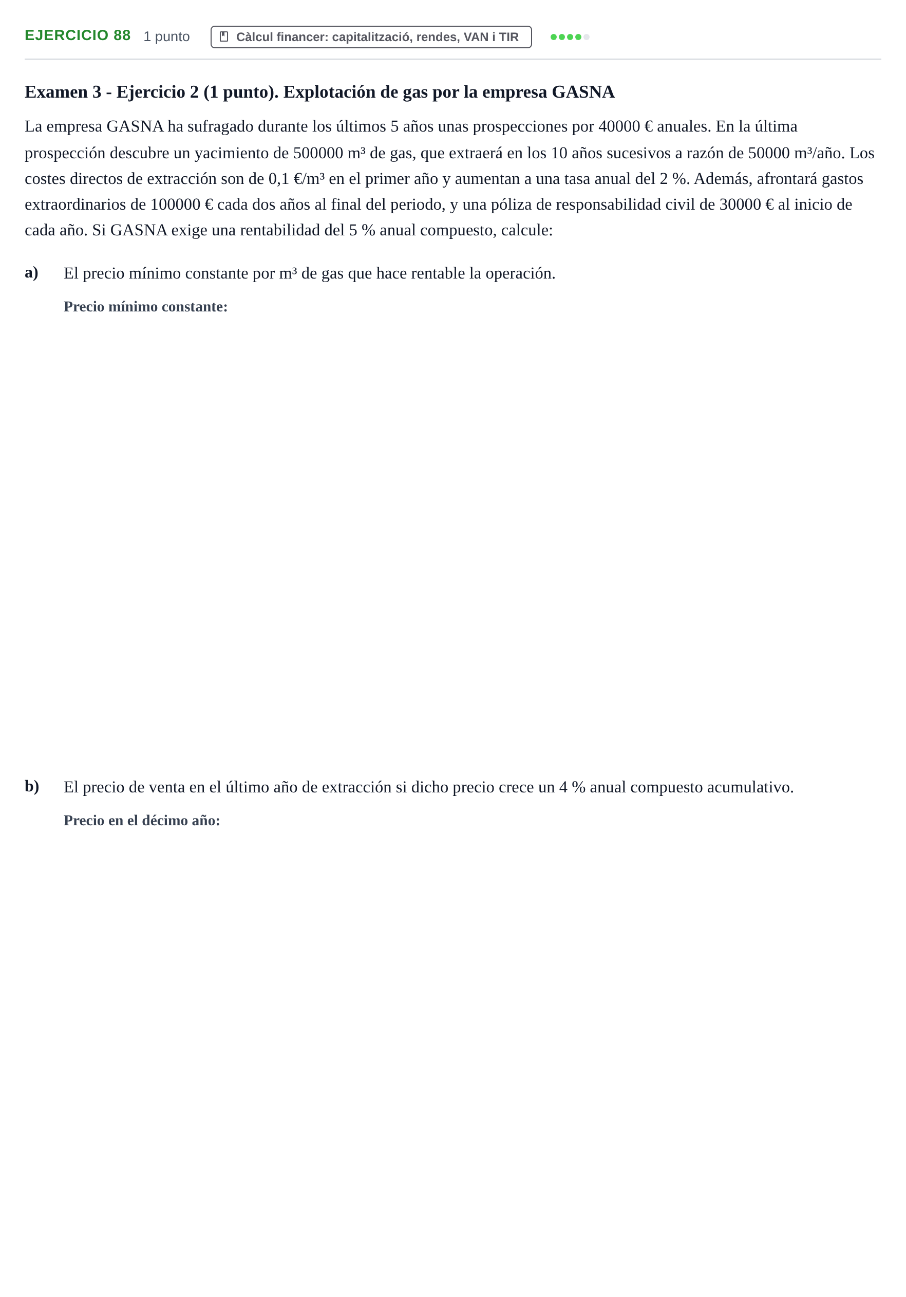 Enunciado: Problema 88 · Organització i Gestió d'Empreses UAB Recopilación de exámenes resueltos: Segundo Parcial (Parte 1)