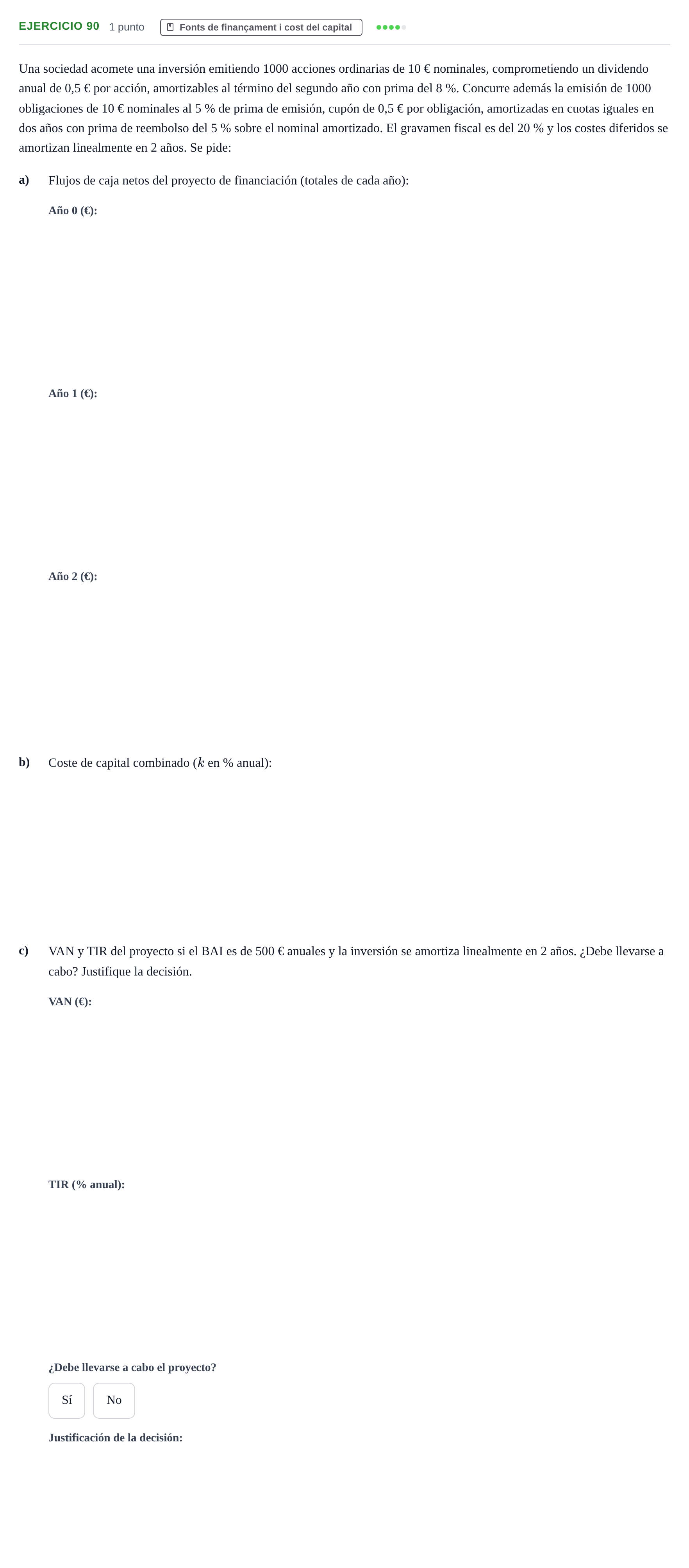 Enunciado: Problema 90 · Organització i Gestió d'Empreses UAB Recopilación de exámenes resueltos: Segundo Parcial (Parte 1)