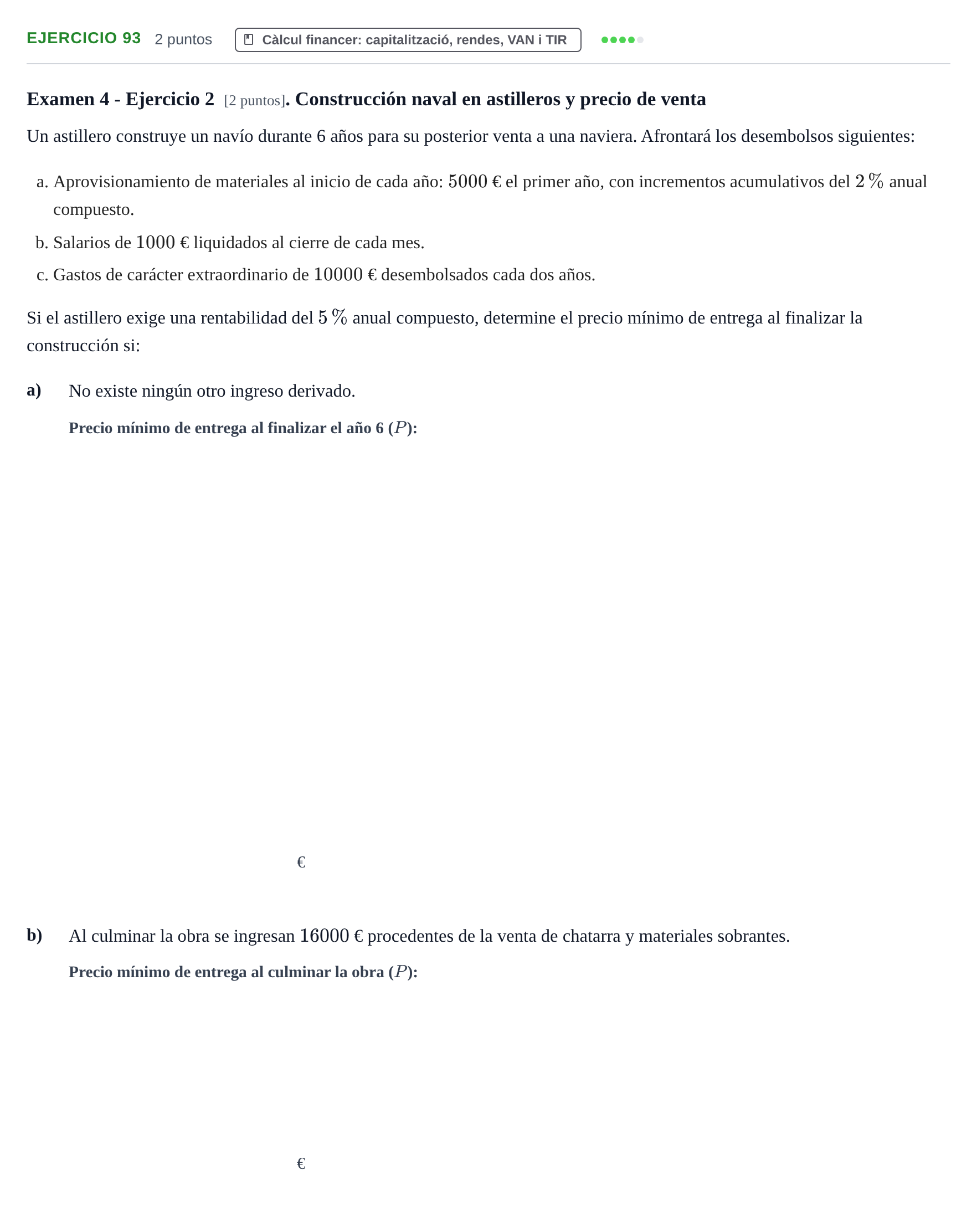 Enunciado: Problema 93 · Organització i Gestió d'Empreses UAB Recopilación de exámenes resueltos: Segundo Parcial (Parte 1)