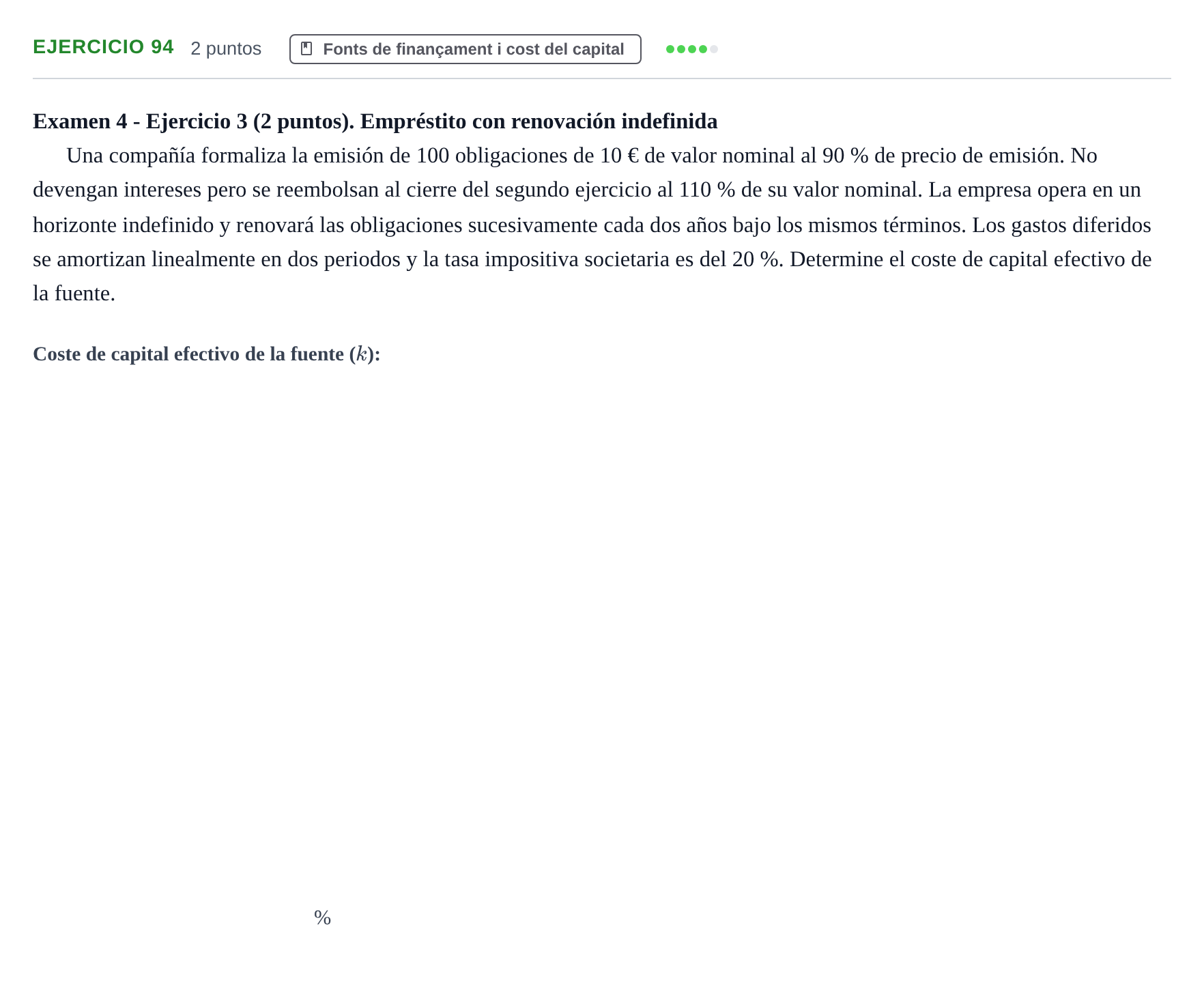 Enunciado: Problema 94 · Organització i Gestió d'Empreses UAB Recopilación de exámenes resueltos: Segundo Parcial (Parte 1)