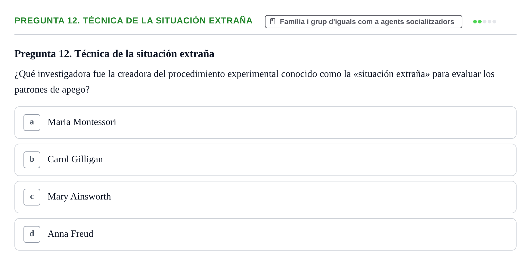 Enunciado: Pregunta 12. Técnica de la situación extraña
