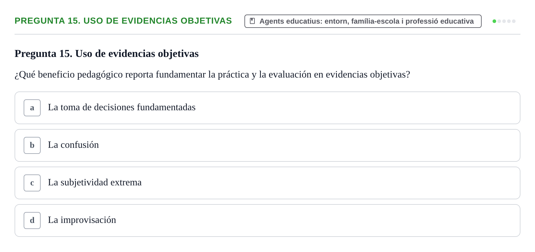 Enunciado: Pregunta 15. Uso de evidencias objetivas