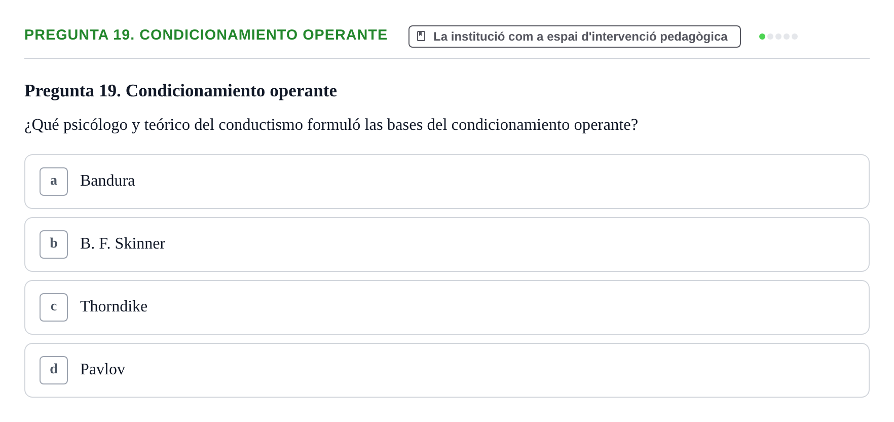 Enunciado: Pregunta 19. Condicionamiento operante