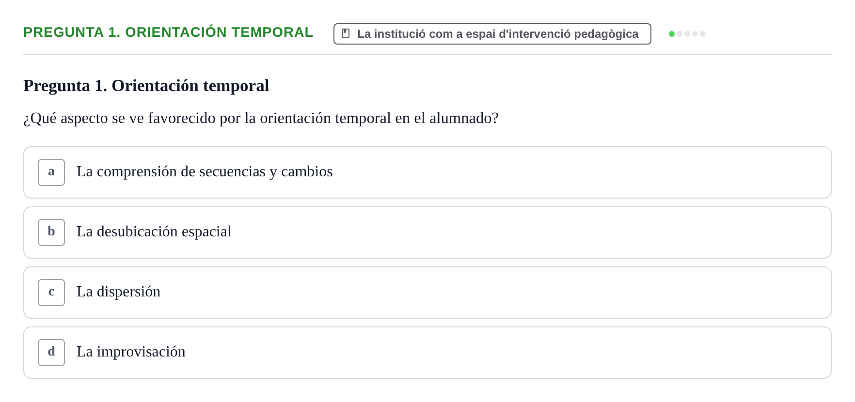 Enunciado: Pregunta 1. Orientación temporal