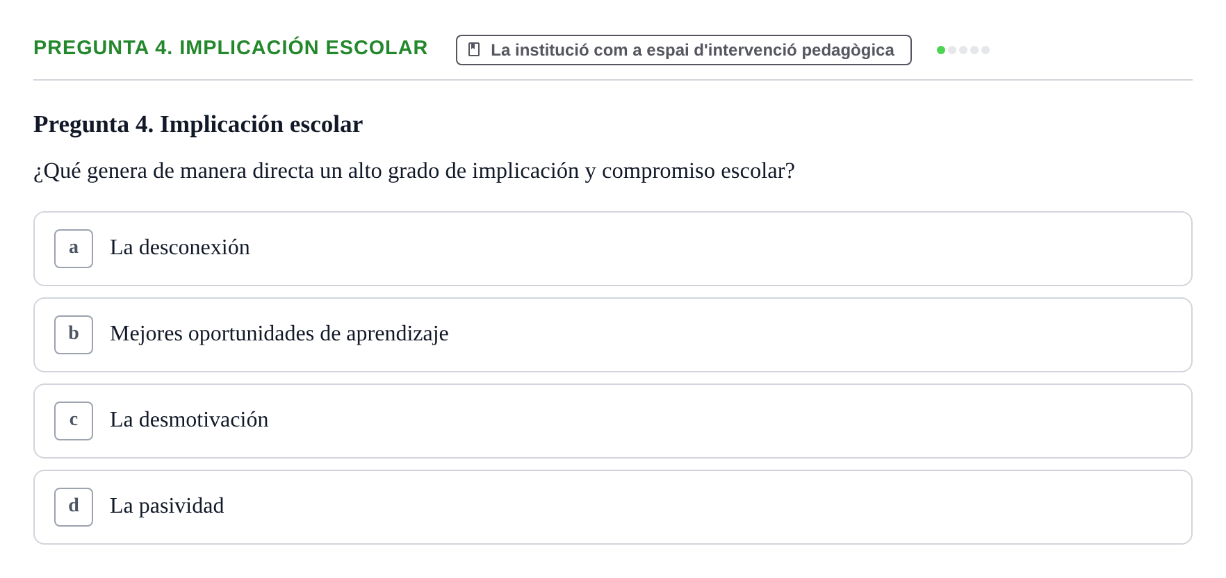 Enunciado: Pregunta 4. Implicación escolar