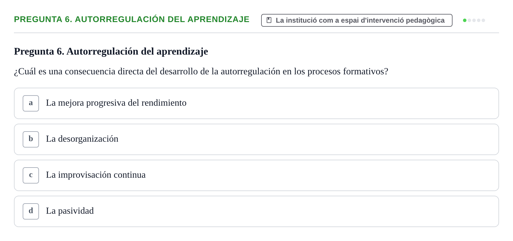 Enunciado: Pregunta 6. Autorregulación del aprendizaje
