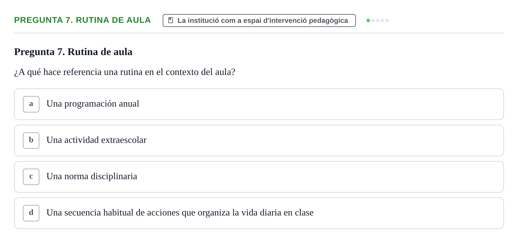 Enunciado: Pregunta 7. Rutina de aula
