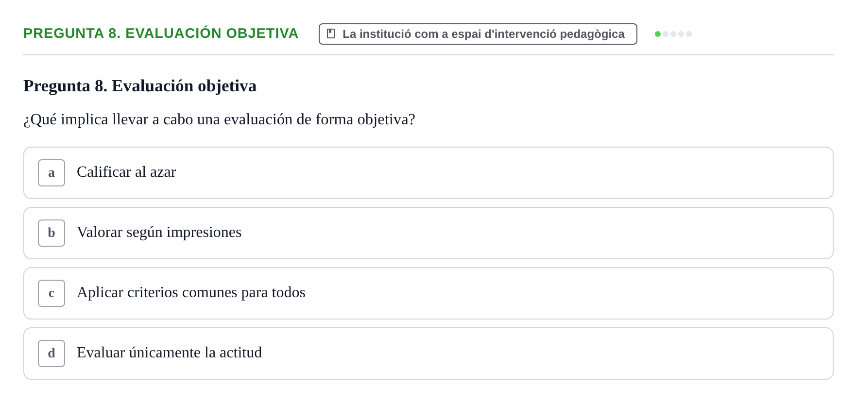 Enunciado: Pregunta 8. Evaluación objetiva