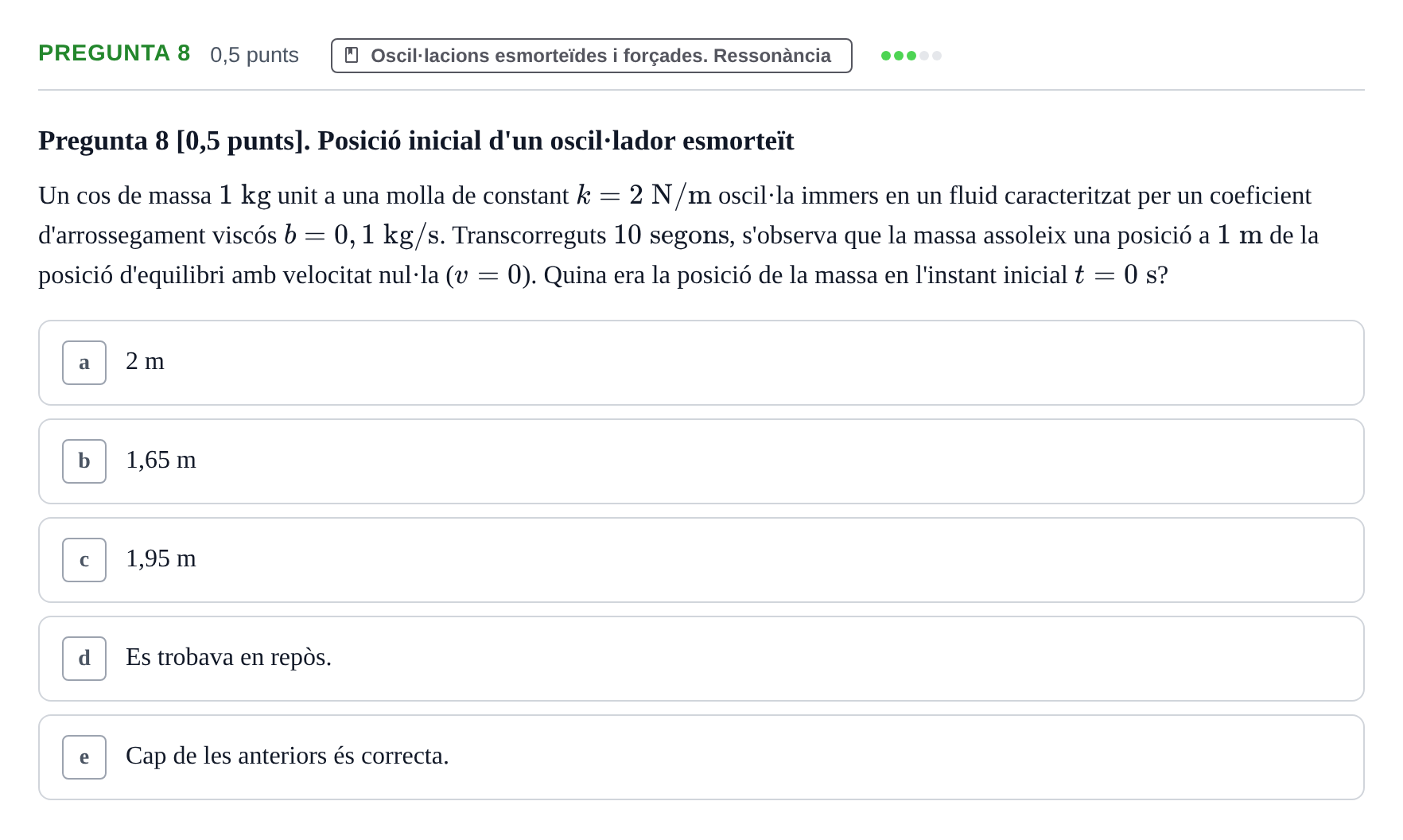 Enunciado: Pregunta 8 · Física I i II UAB 2022
