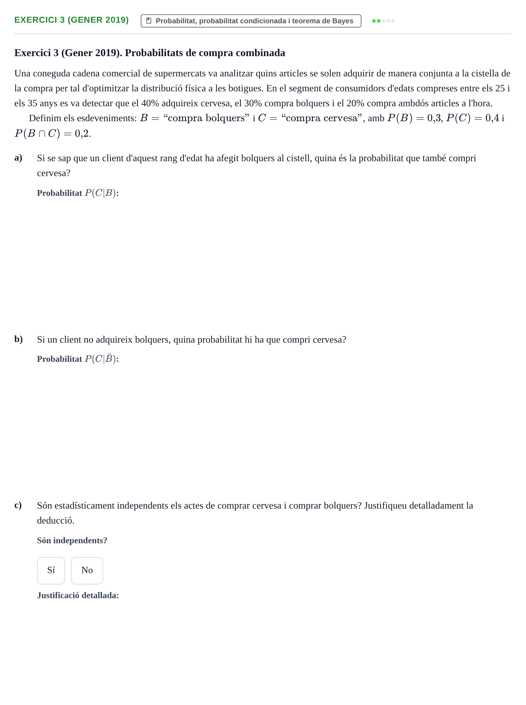 Enunciado: Exercici 3 (Gener 2019) · Estadística I UAB Juny 2019