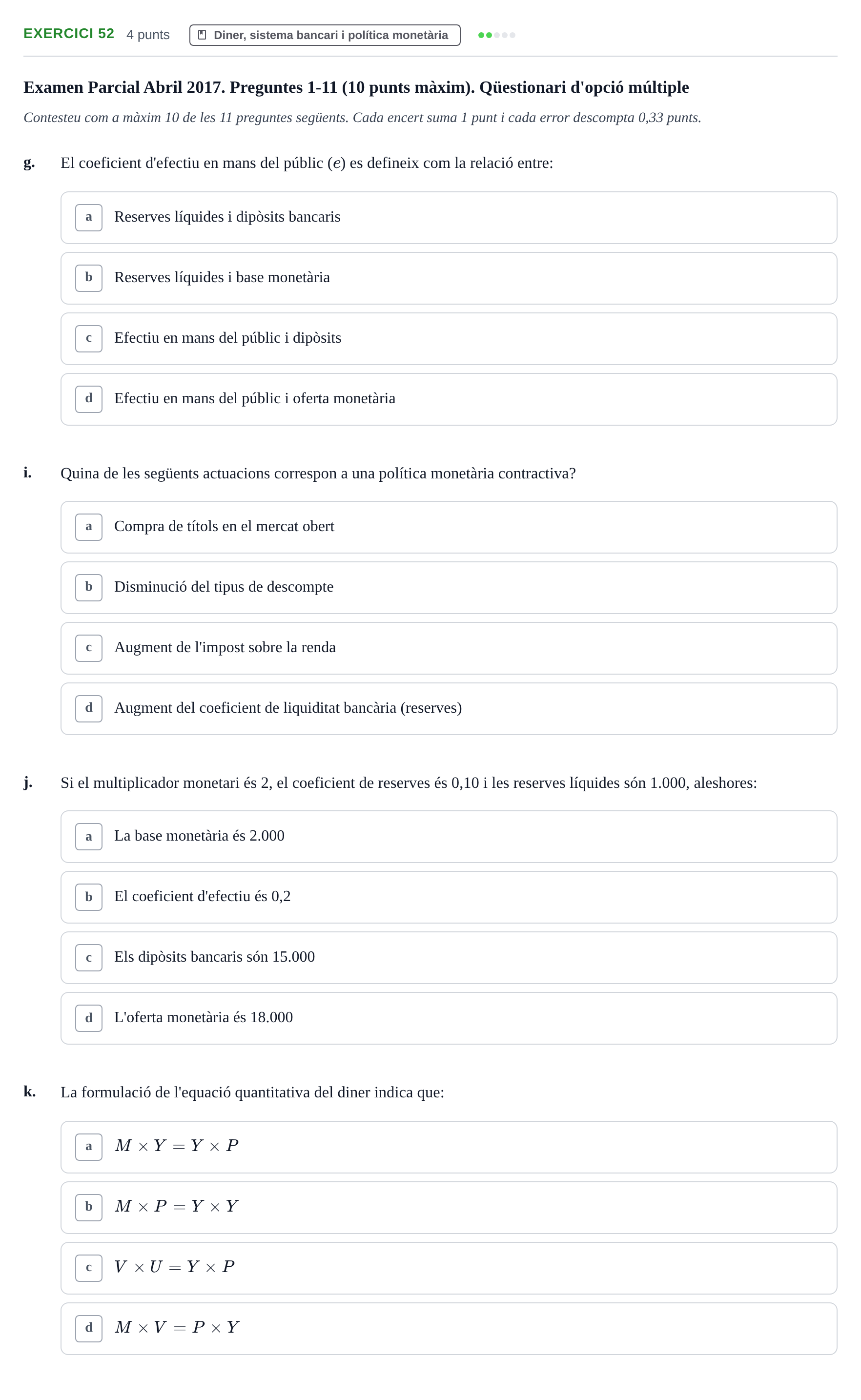 Enunciado: Ejercicio 52 - Diner, sistema bancari i política monetària · Introducción a la Economía UVIC 2017